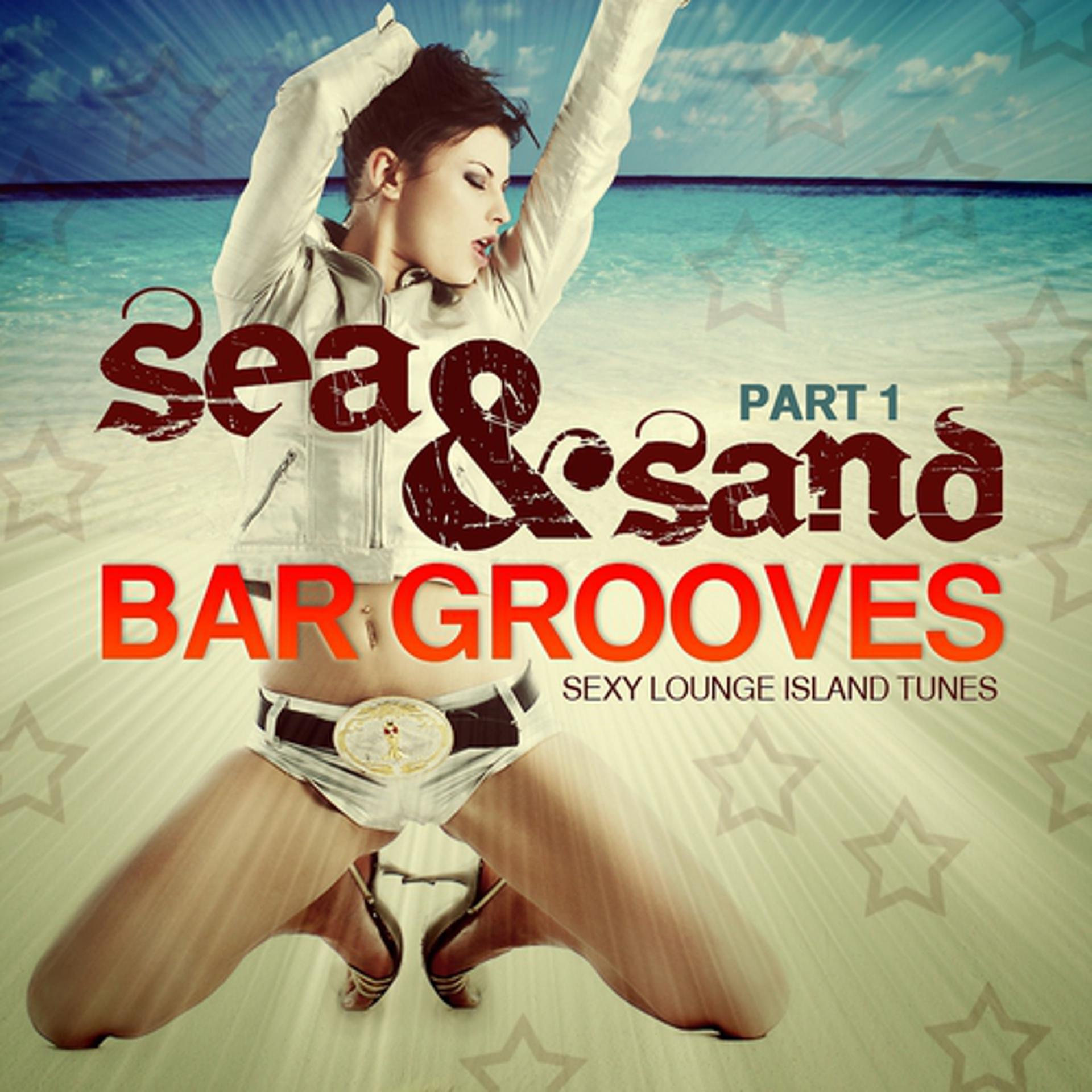 Постер альбома Sea & Sand Bar Grooves, Pt. 1
