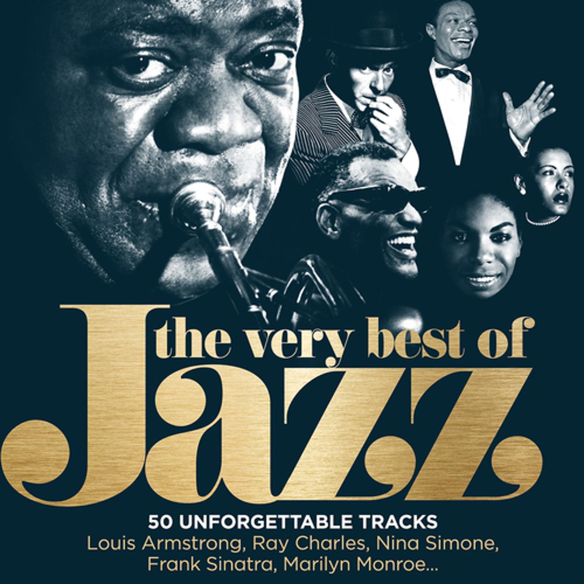 Постер альбома The Very Best of Jazz - 50 Unforgettable Tracks (Remastered)