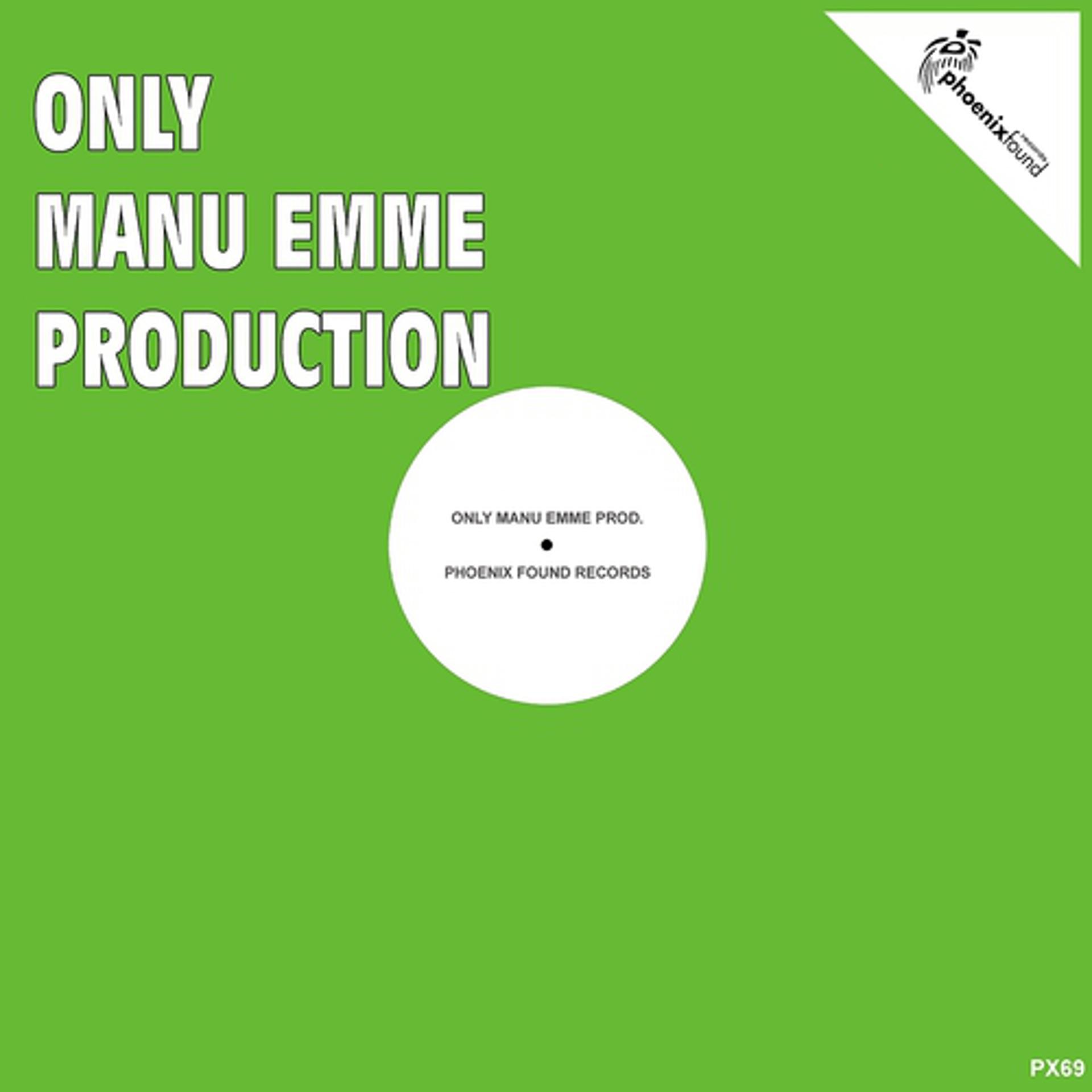 Постер альбома Only Manu Emme Production
