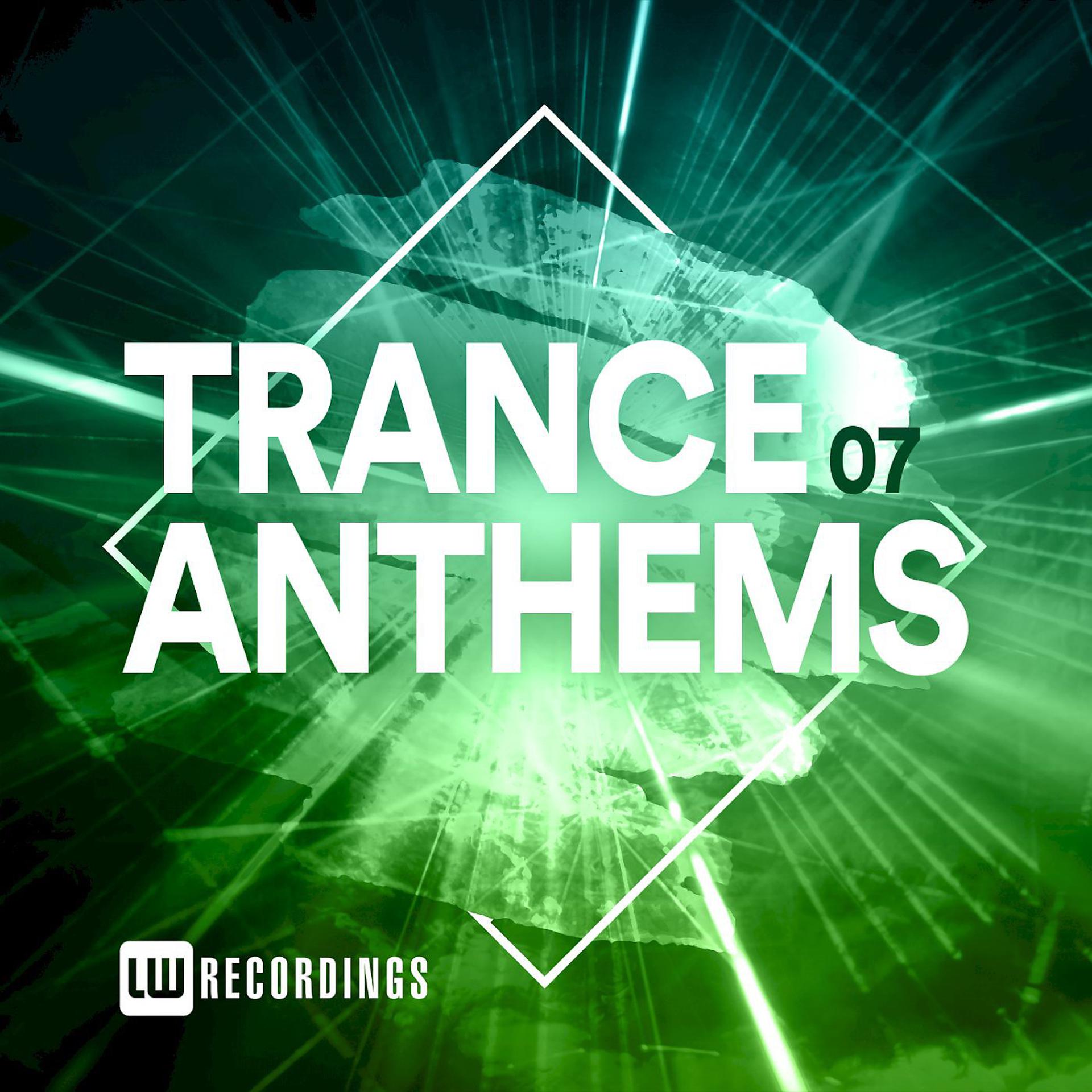 Постер альбома Trance Anthems, Vol. 07