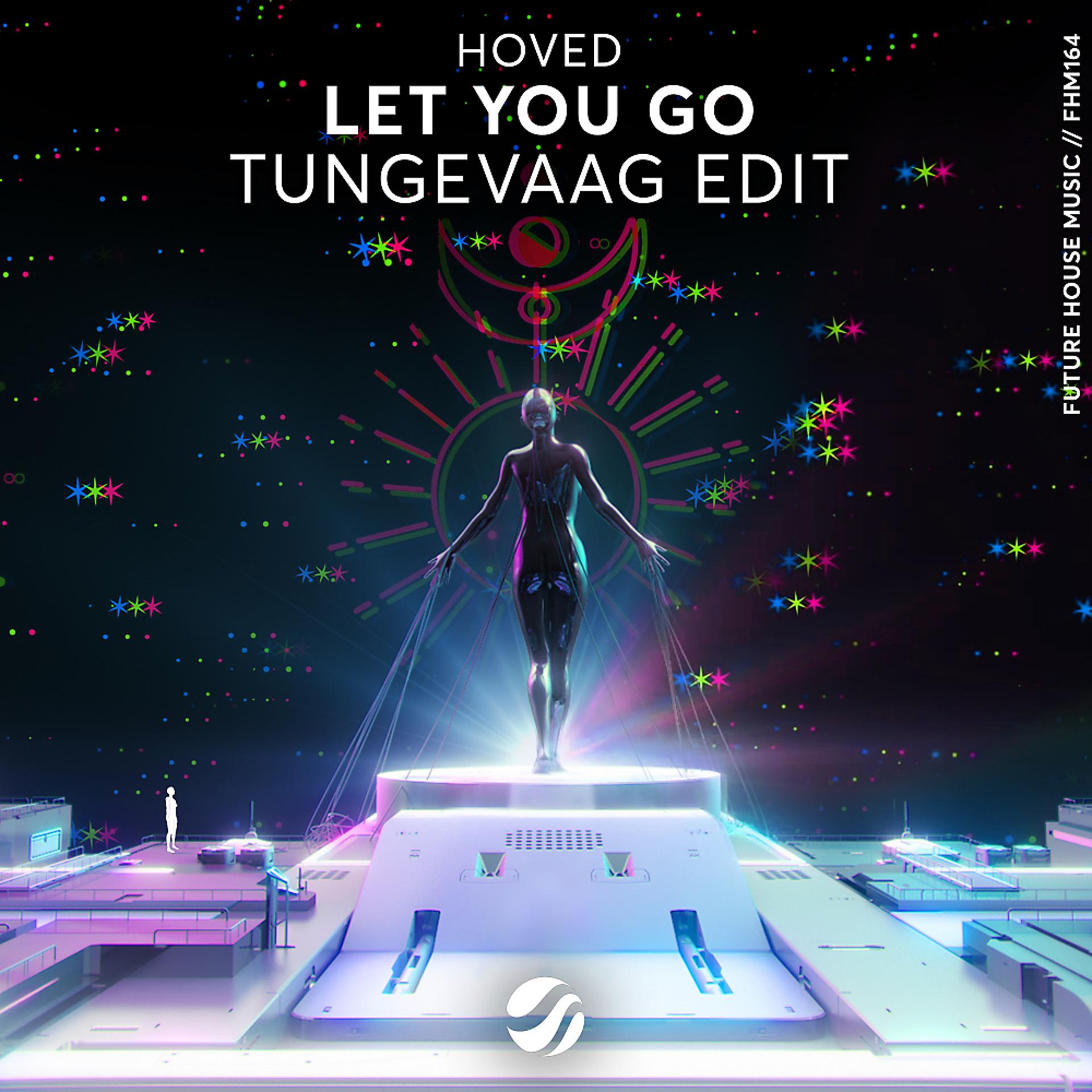 Постер альбома Let You Go (Tungevaag Edit)