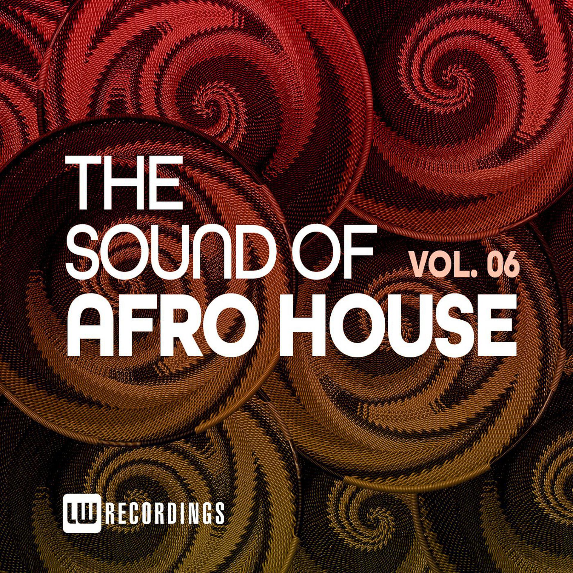 Постер альбома The Sound Of Afro House, Vol. 06