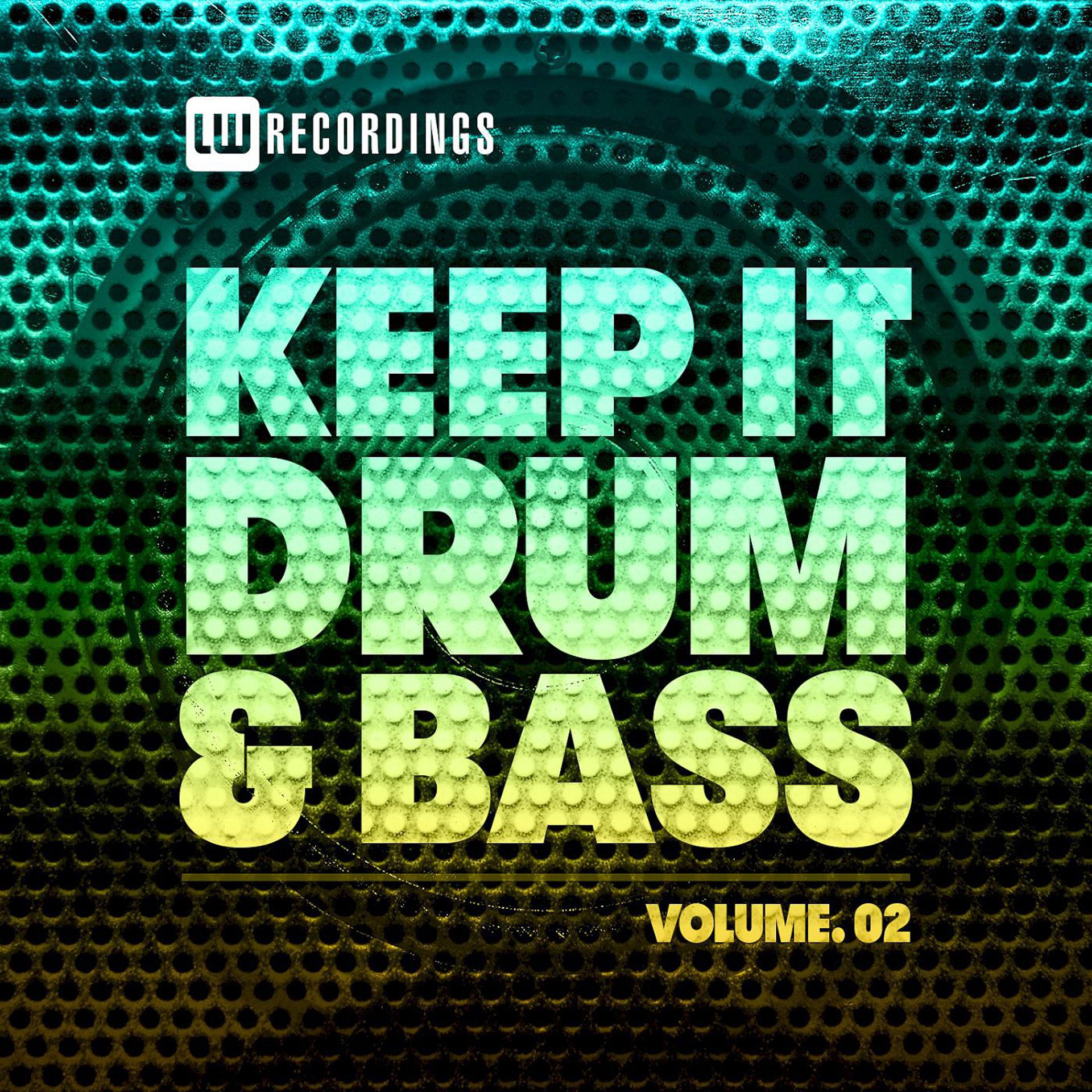 Постер альбома Keep It Drum & Bass, Vol. 02
