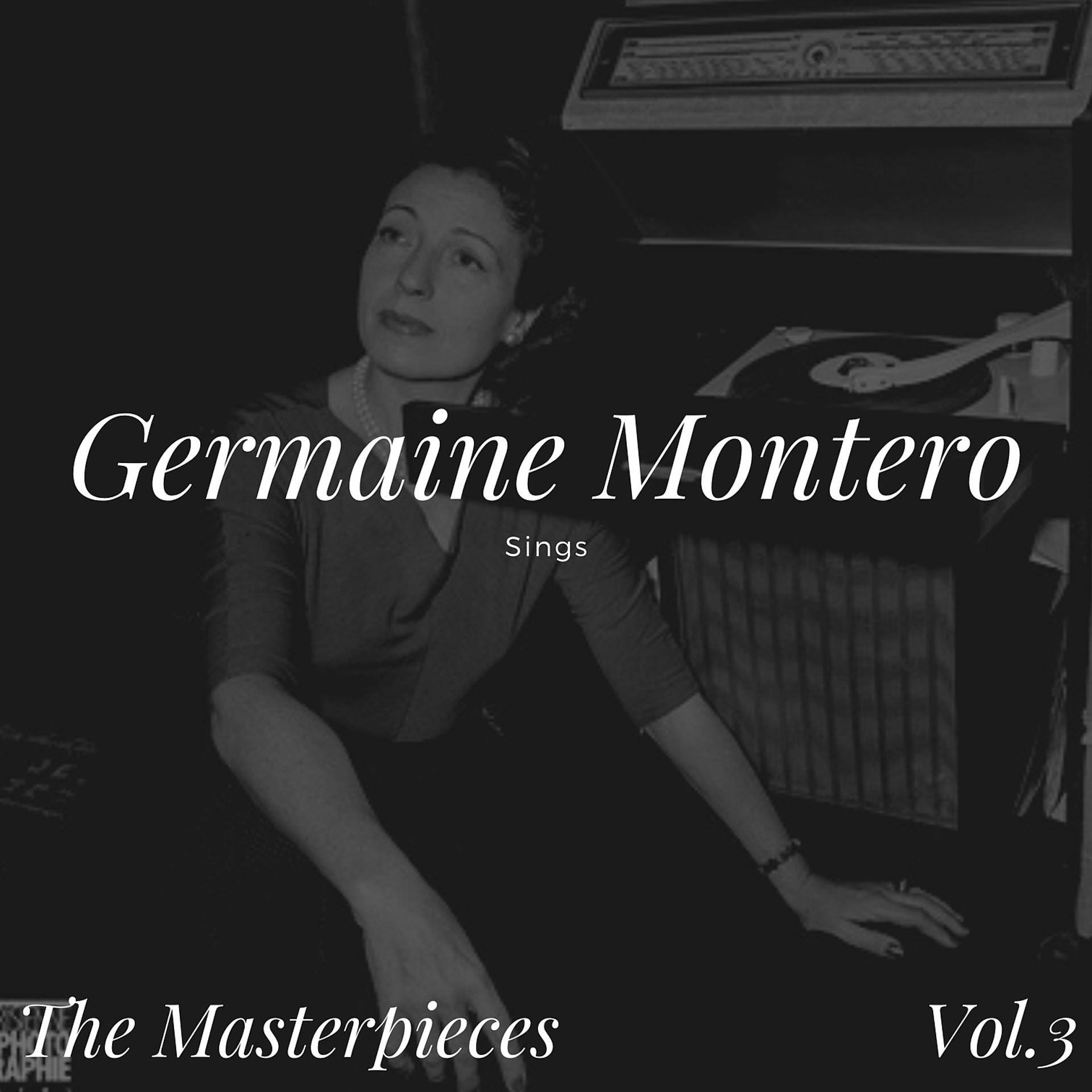 Постер альбома Germaine Montero Sings - The Masterpieces, Vol. 3