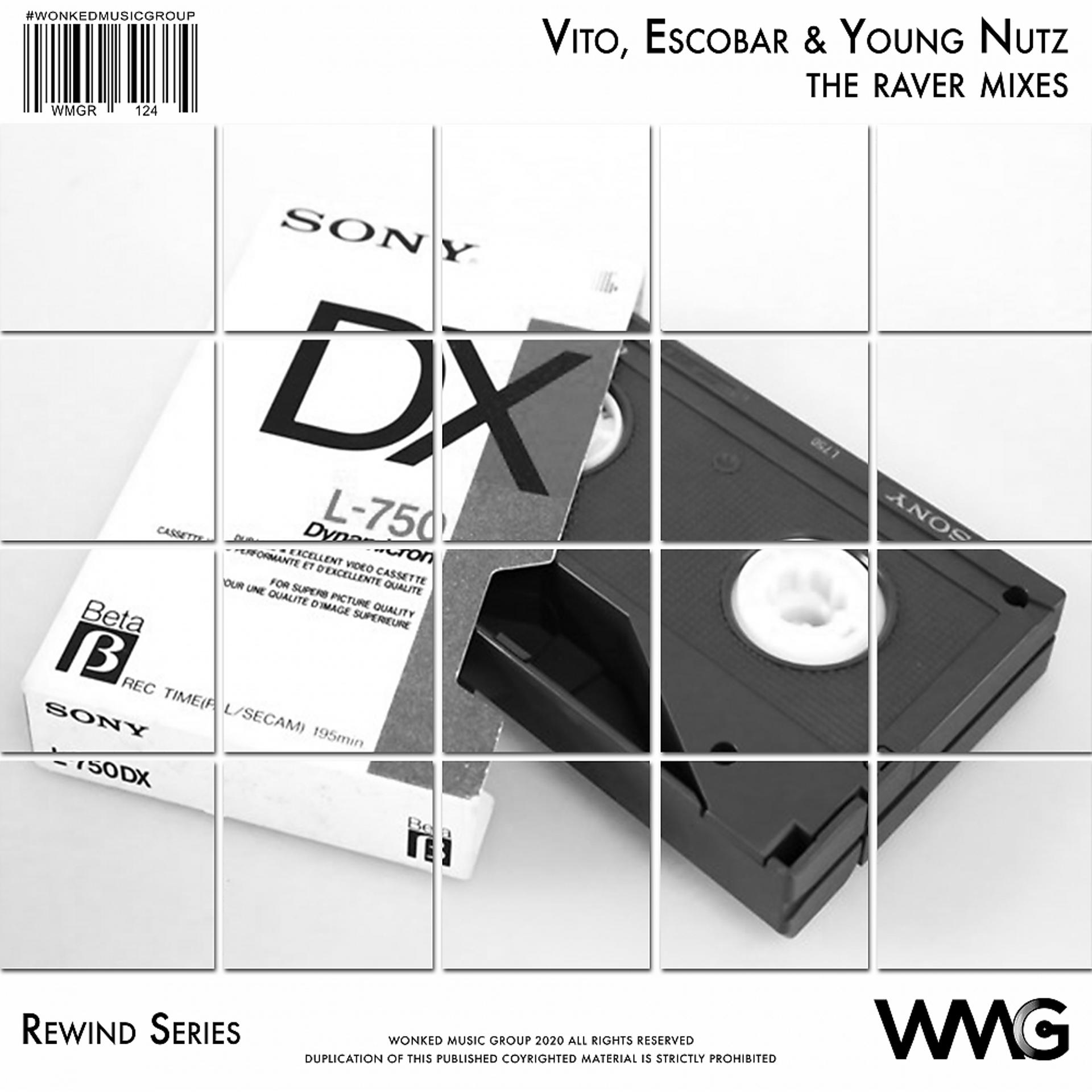 Постер альбома Rewind Series: Vito, Escobar & Young Nutz - The Raver Mixes