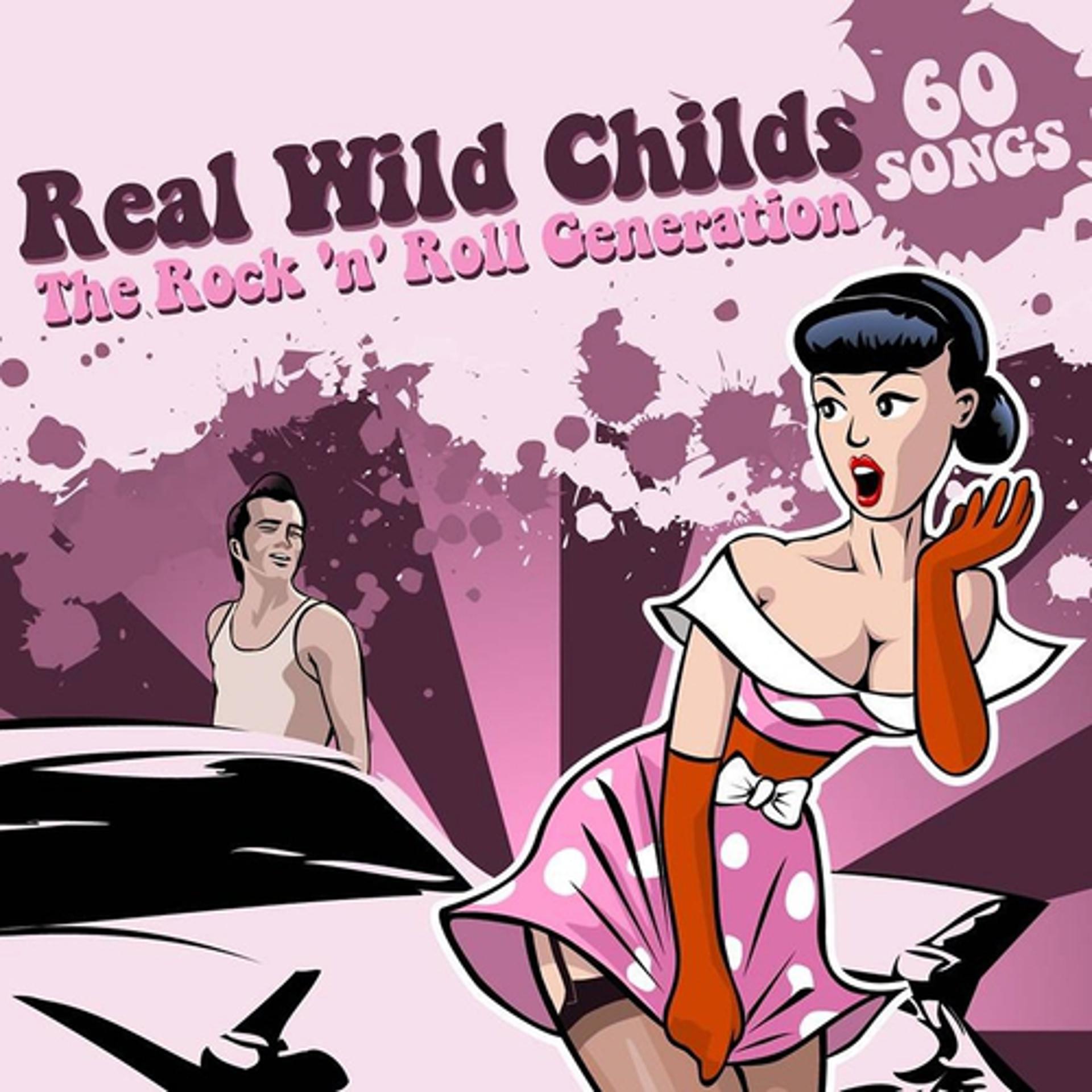 Постер альбома Real Wild Childs - The Rock ´n´ Roll Generation
