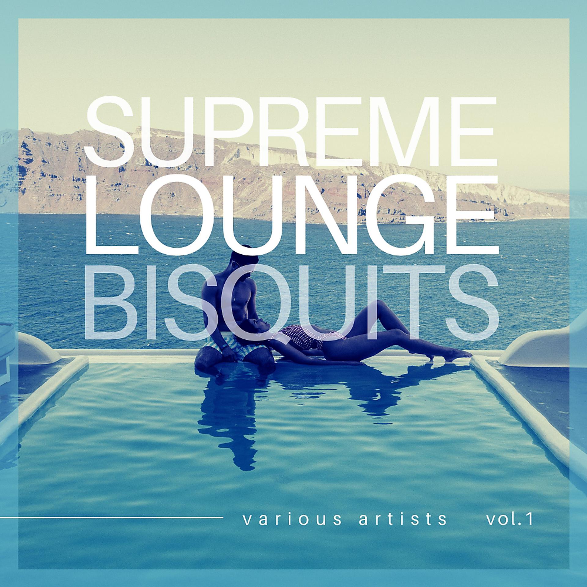 Постер альбома Supreme Lounge Bisquits, Vol. 1
