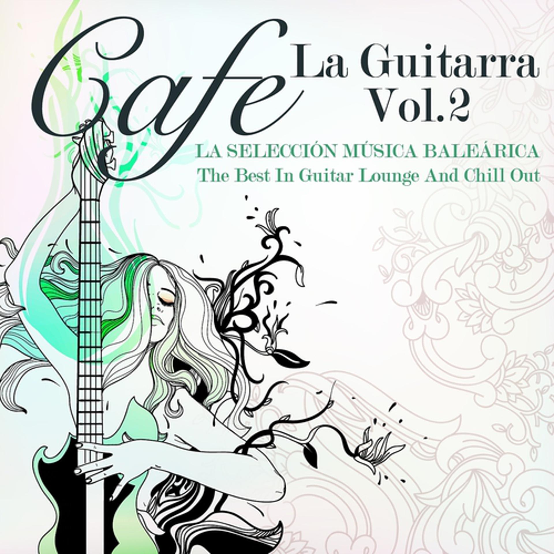 Постер альбома Cafe La Guitarra, Vol. 2