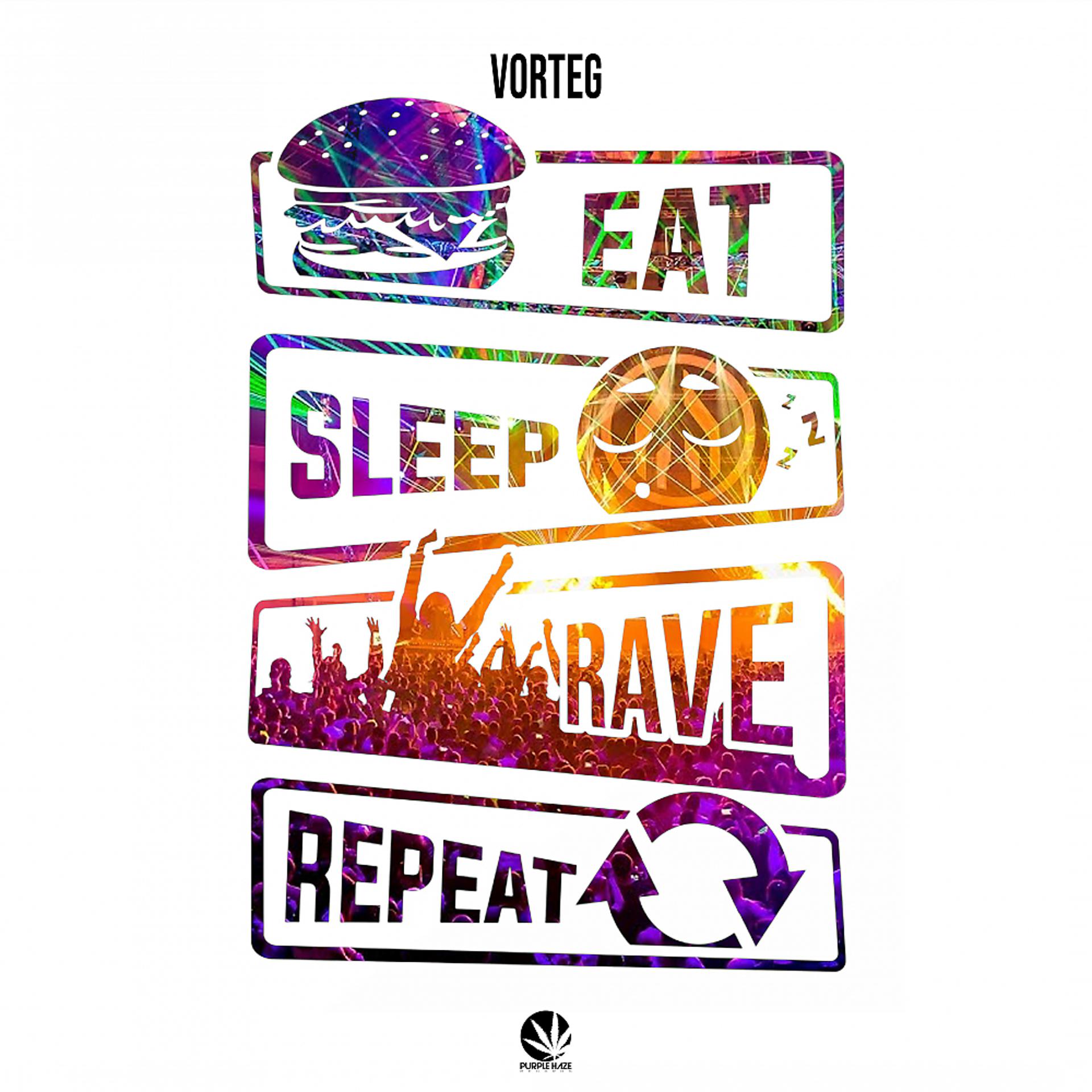 Постер альбома Eat, Sleep, Rave, Repeat