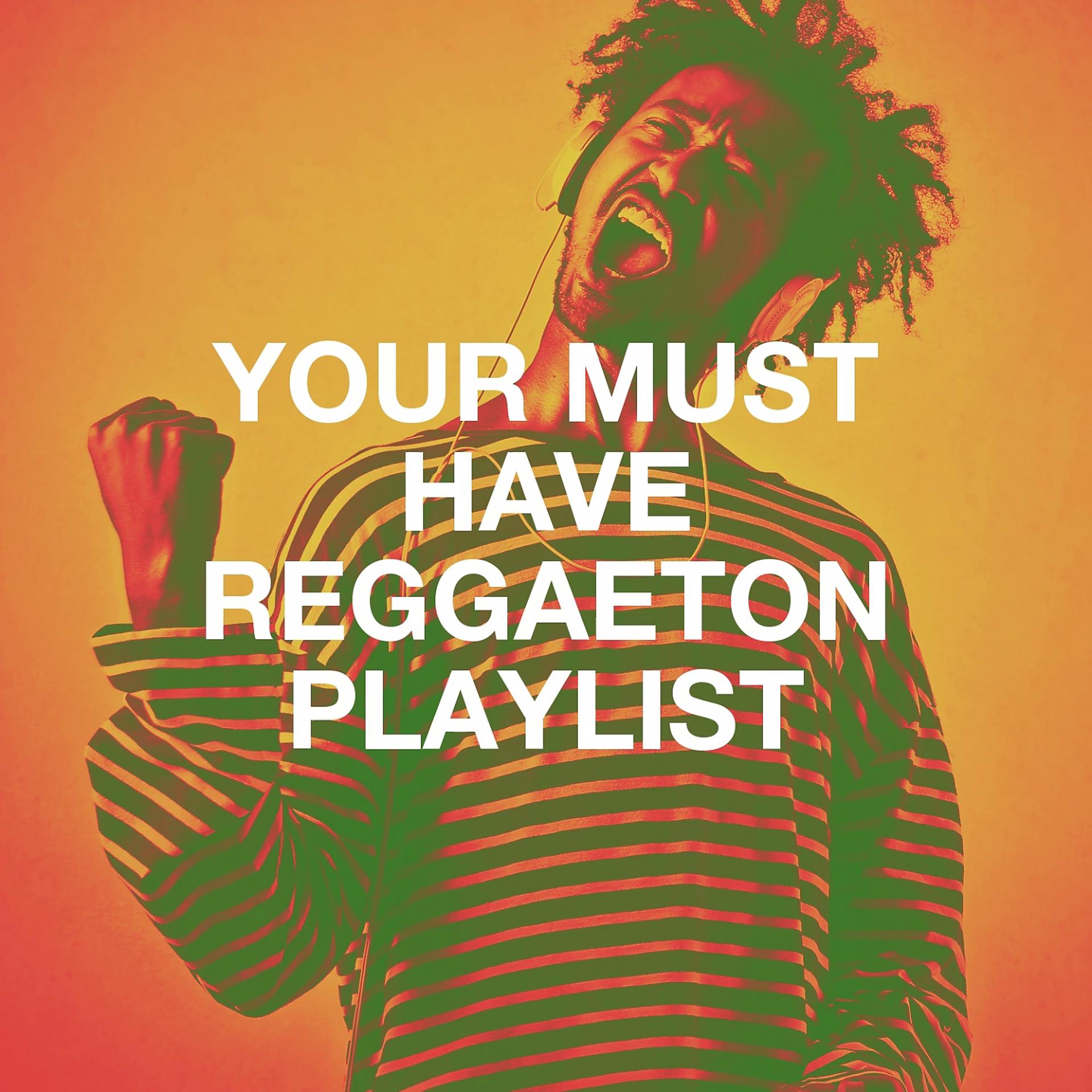 Постер альбома Your Must Have Reggaeton Playlist