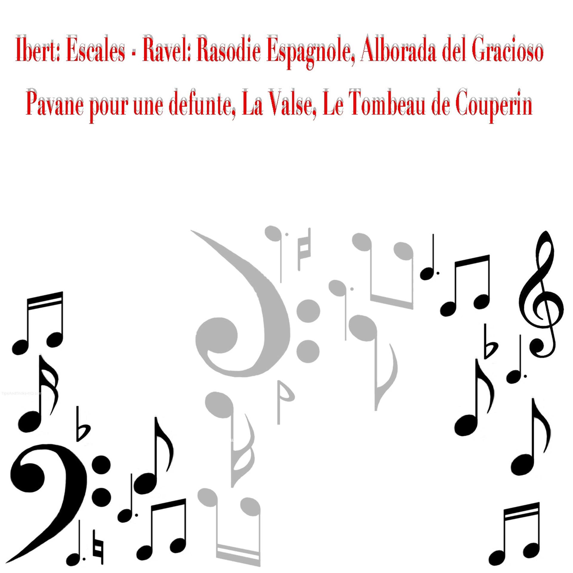 Постер альбома Ibert: Escales - Ravel: Rasodie Espagnole, Alborada Del Gracioso, Pavane pour une Infante defunte, Le Valse, Le Tombeau de Couperin