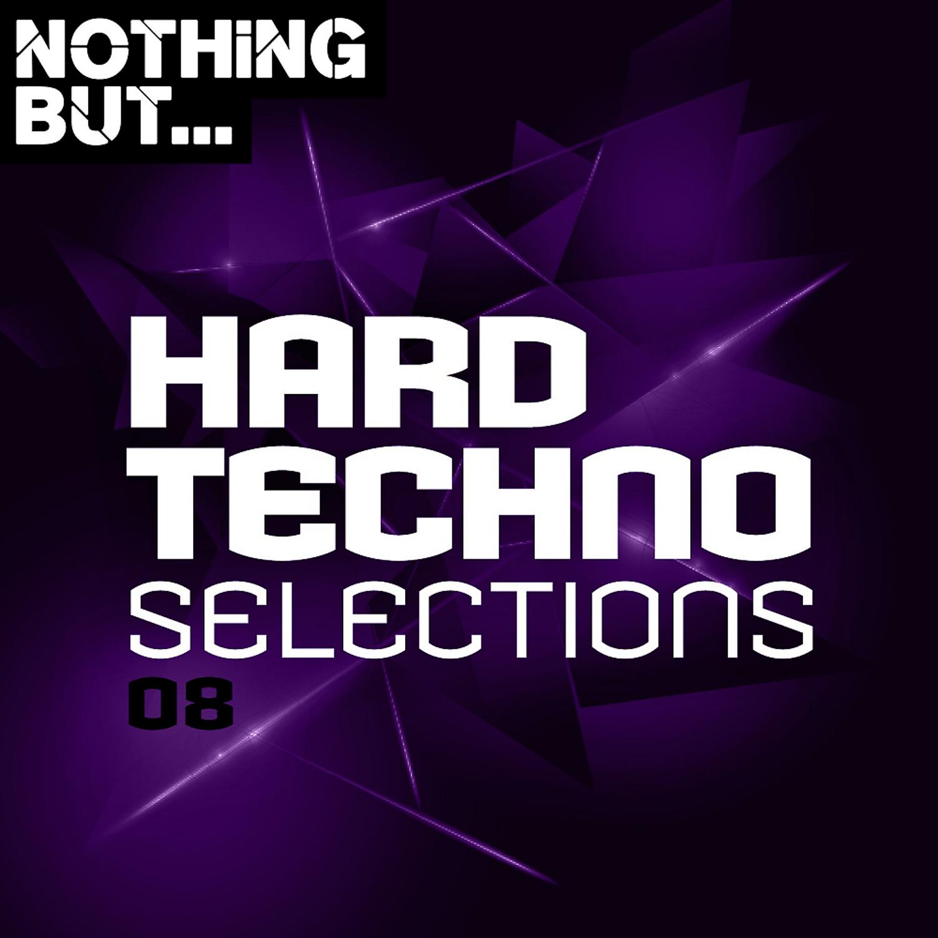 Постер альбома Nothing But... Hard Techno Selections, Vol. 08