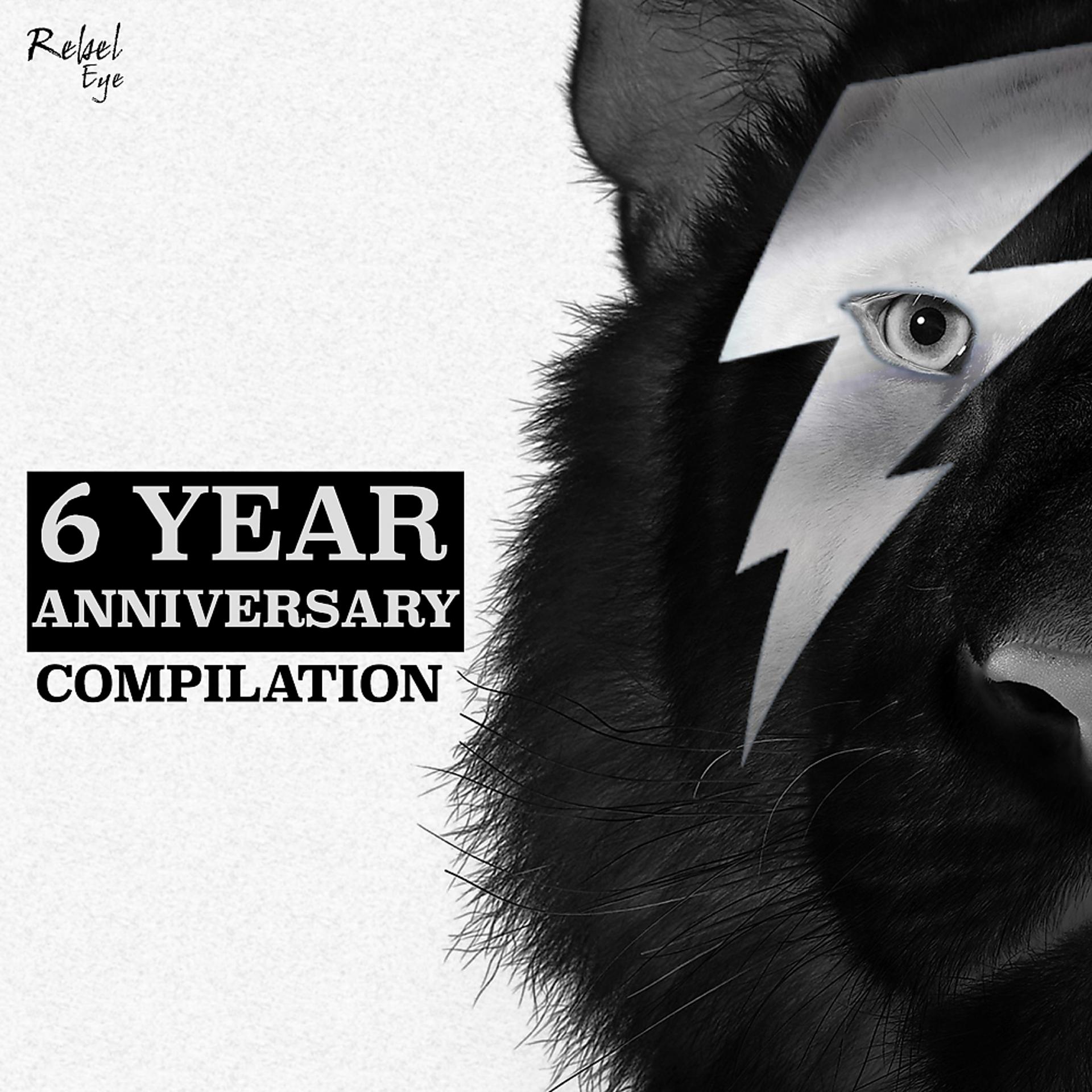 Постер альбома Rebel Eye 6 Year Anniversary Compilation