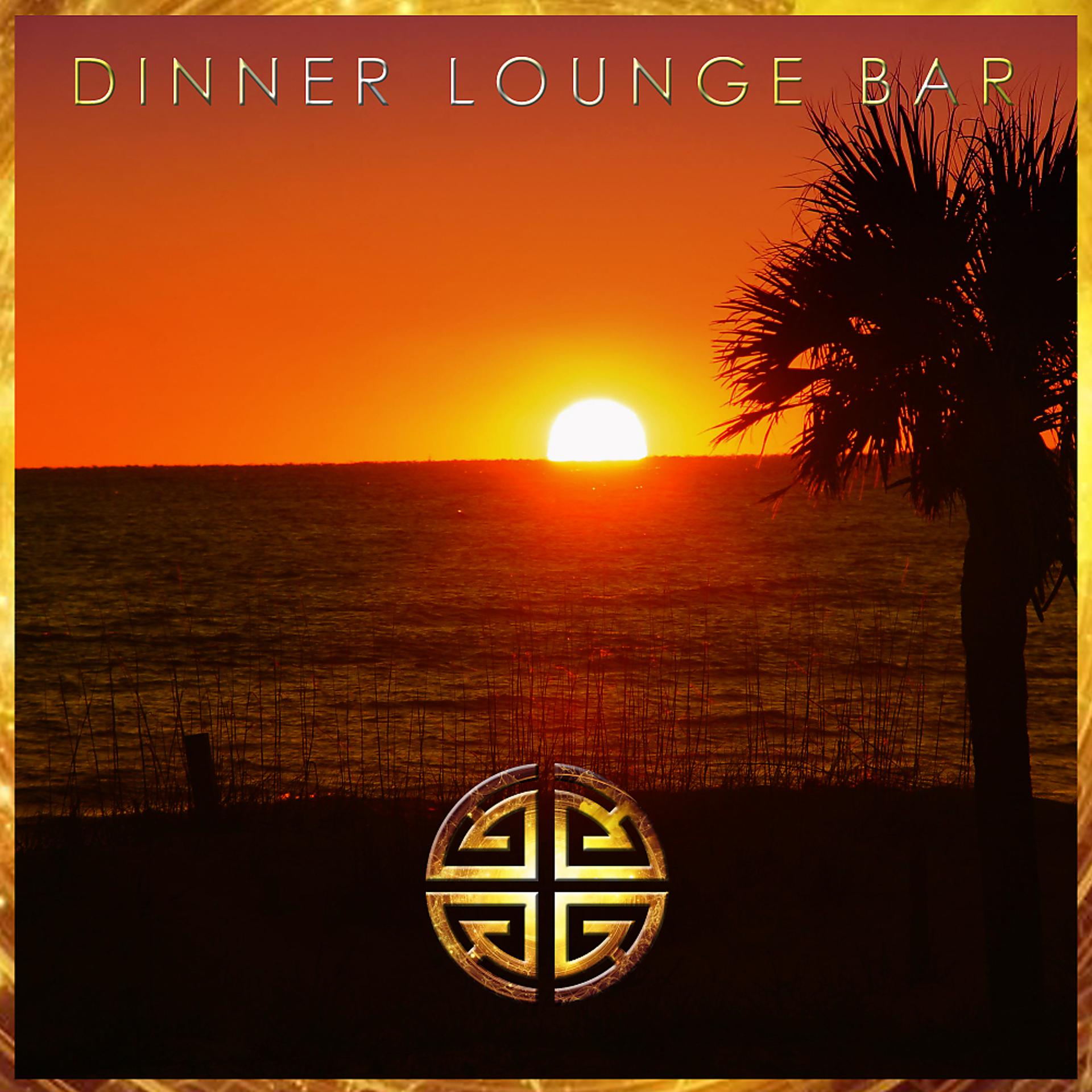 Постер альбома Dinner Lounge Bar
