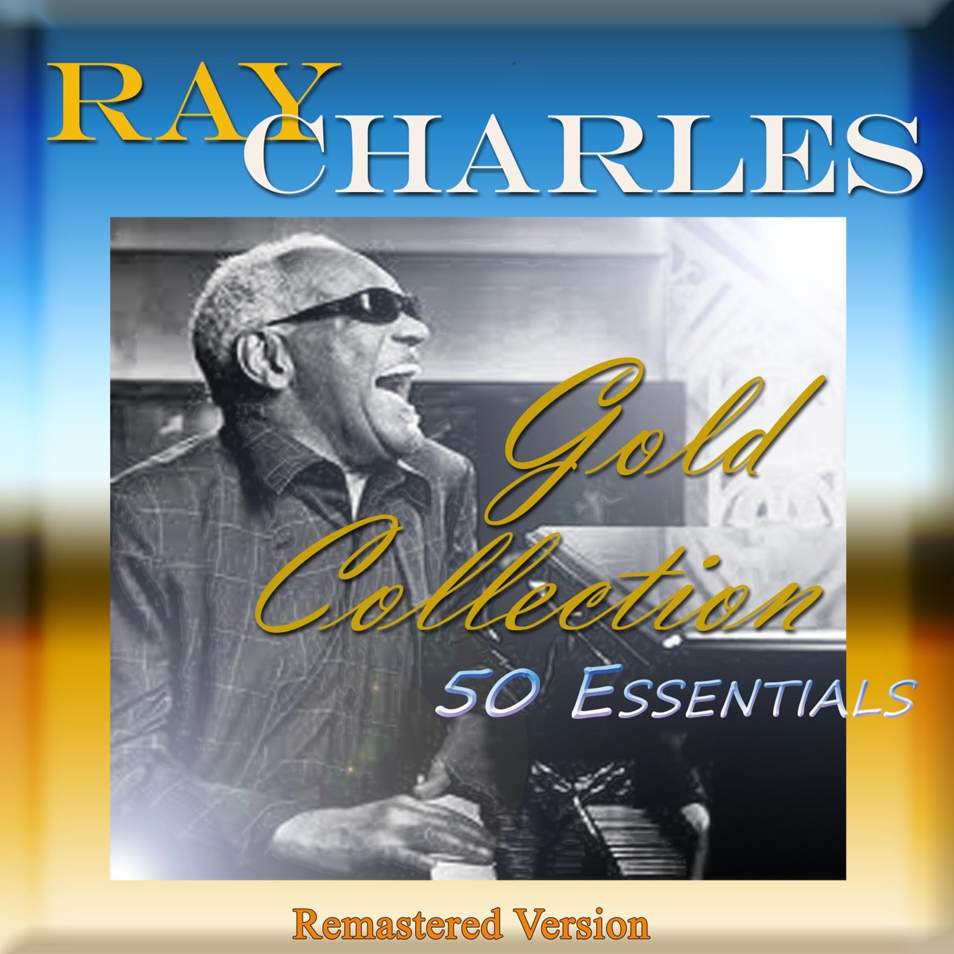 Постер альбома Ray Charles Gold Collection (50 Essentials)
