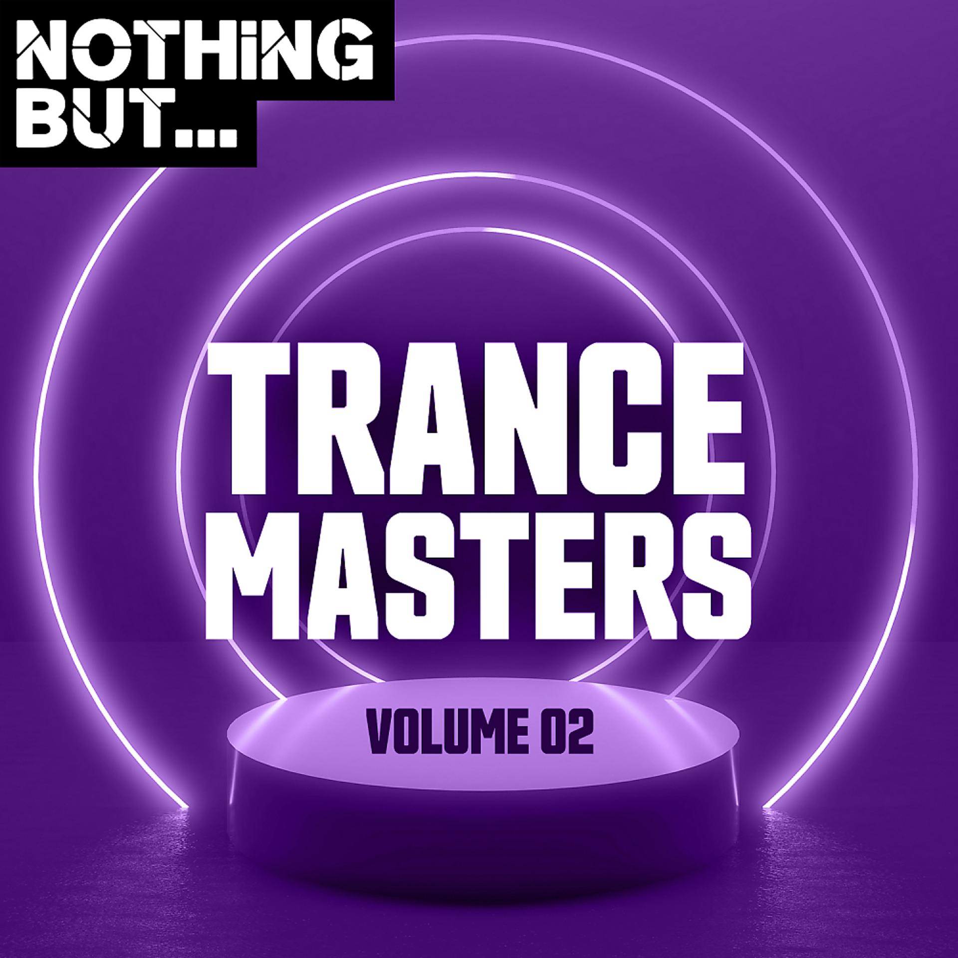 Постер альбома Nothing But... Trance Masters, Vol. 02
