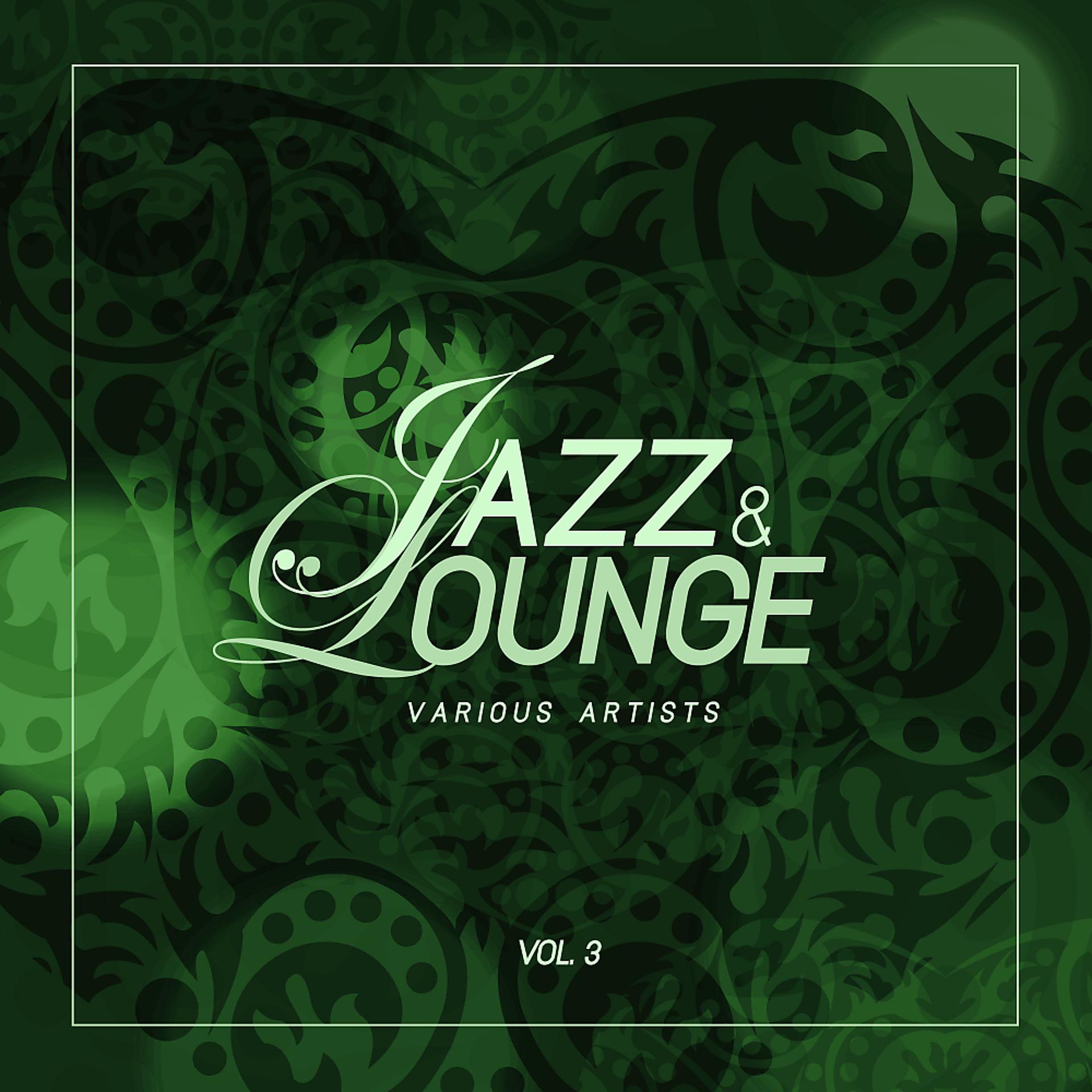Постер альбома Jazz & Lounge, Vol. 3