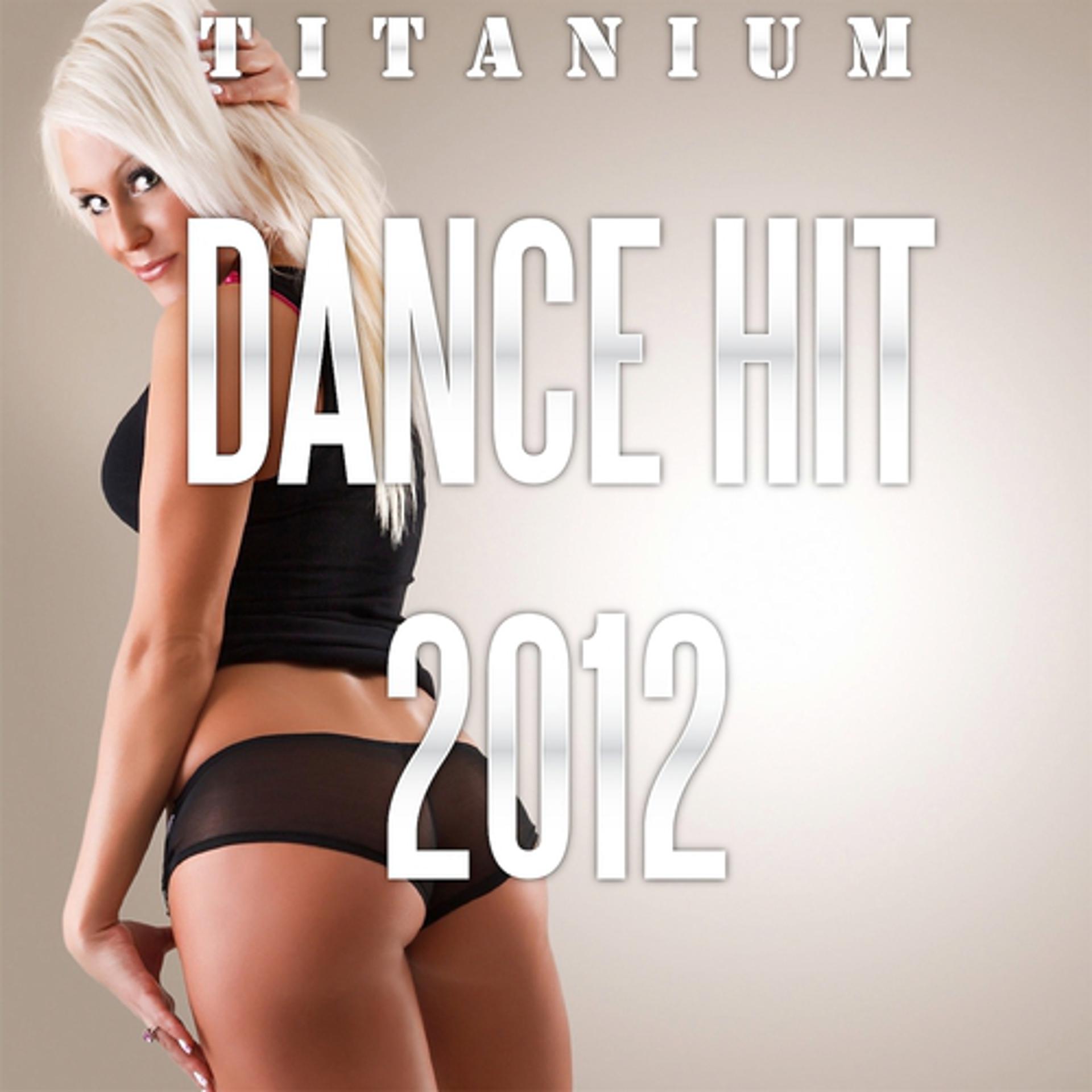 Постер альбома Titanium (Dance Hit 2012)