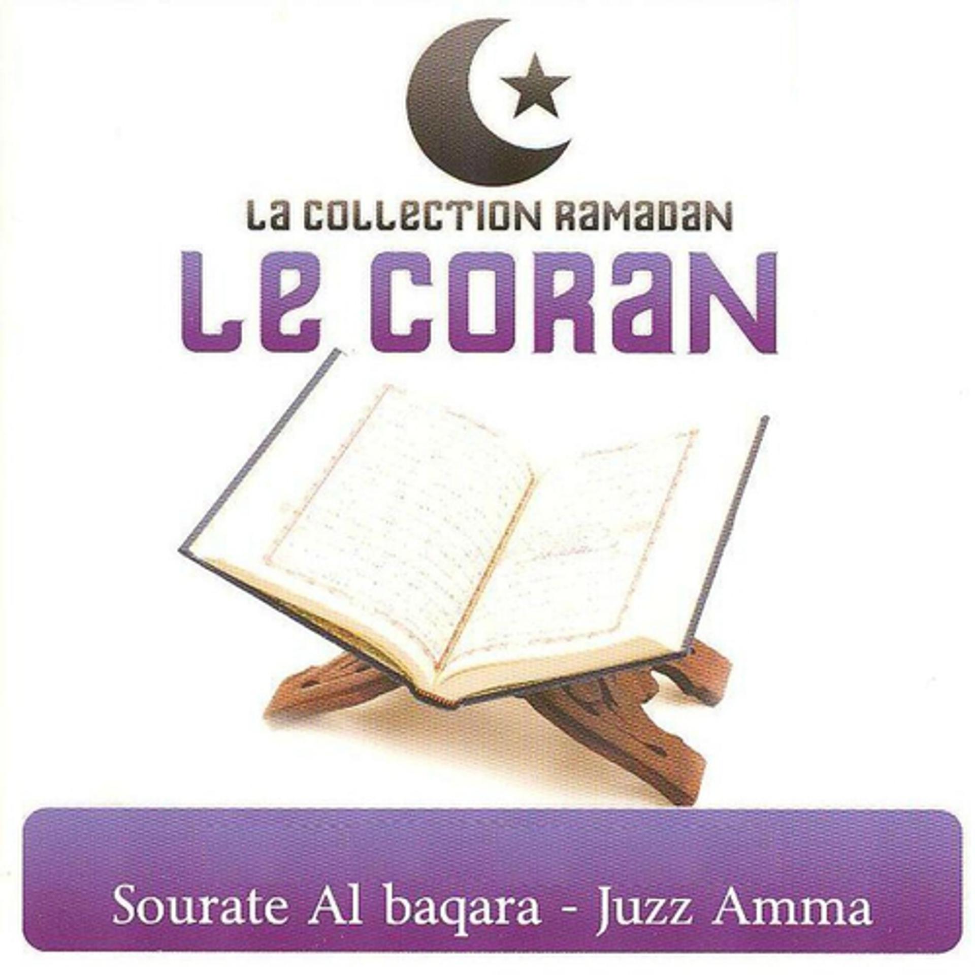 Постер альбома Le Coran Collection Ramadan (Sourate Al Baqara - Juzz Amma)