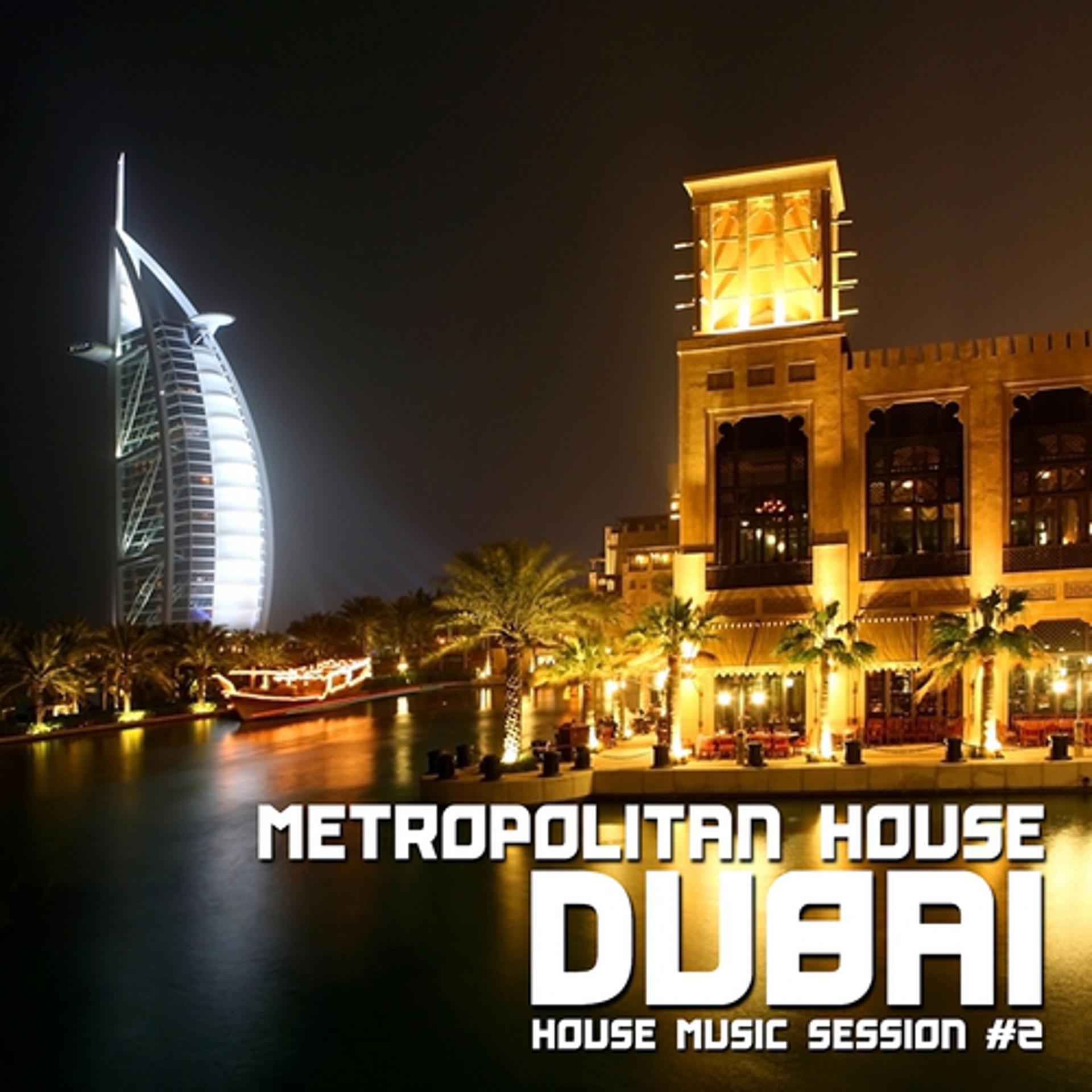 Постер альбома Metropolitan House Dubai, Vol. 2