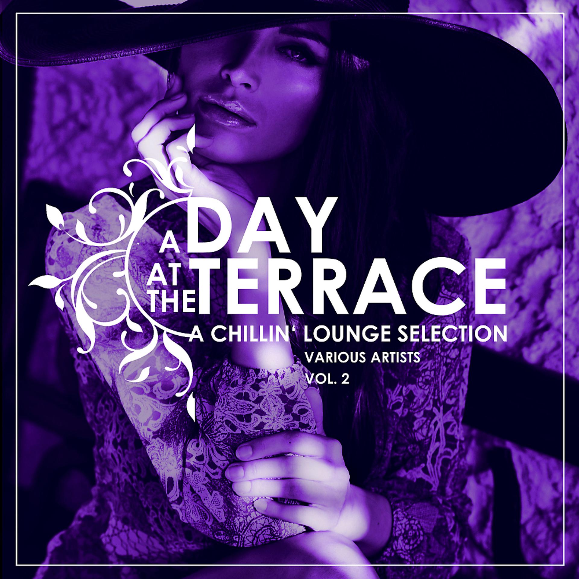 Постер альбома A Day At The Terrace (A Chillin' Lounge Selection), Vol. 2