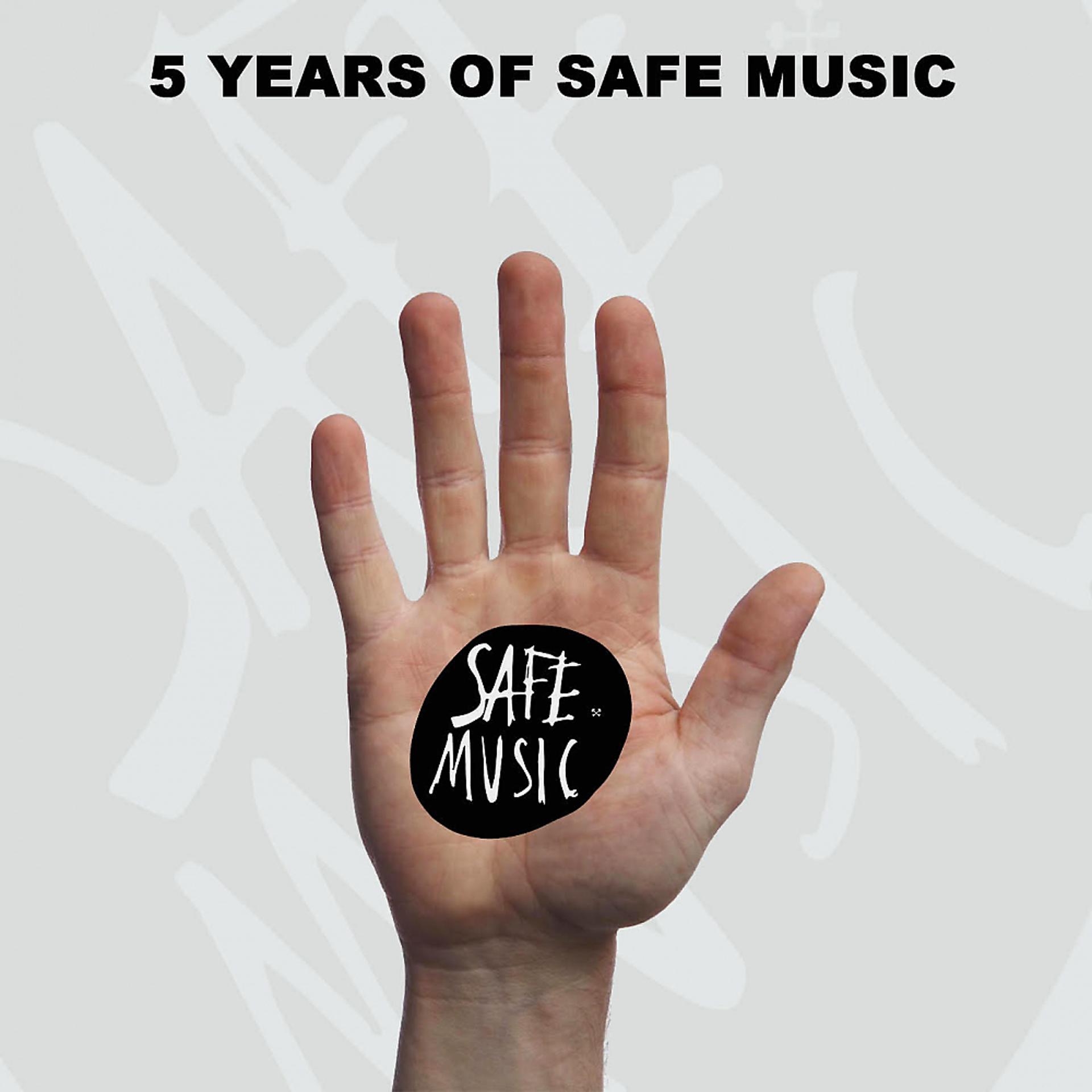 Постер альбома 5 Years of Safe Music