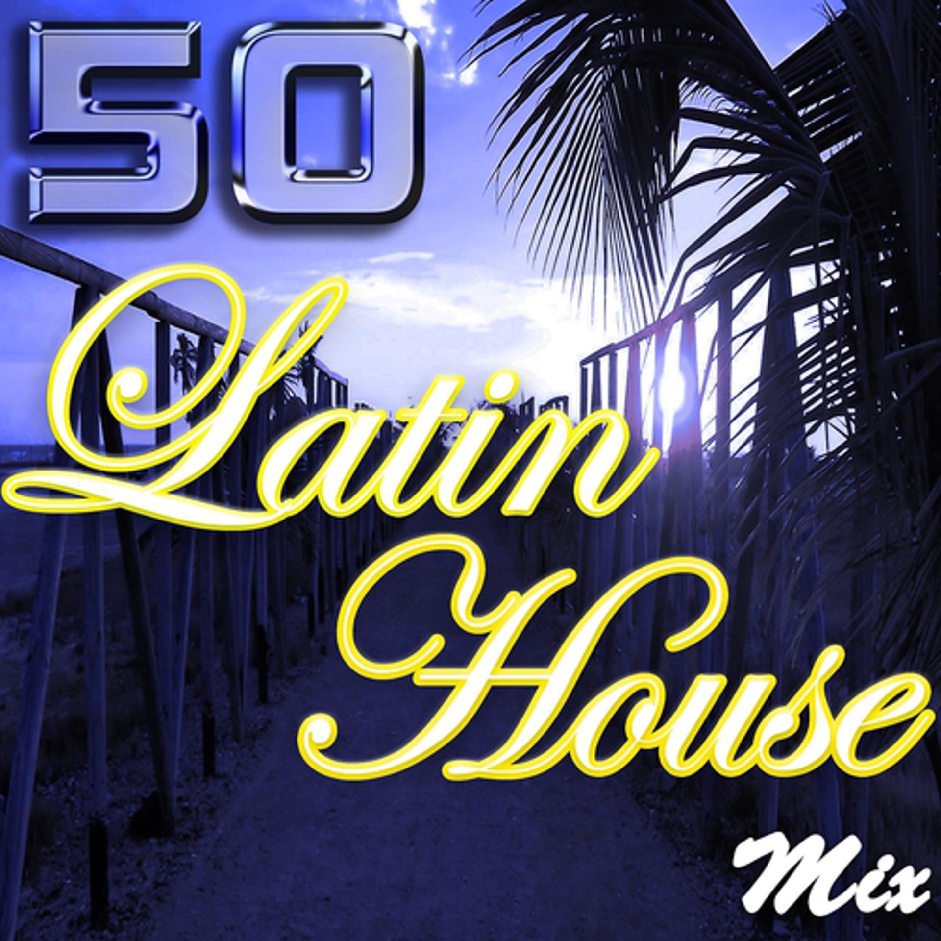 Постер альбома 50 Latin House Mix