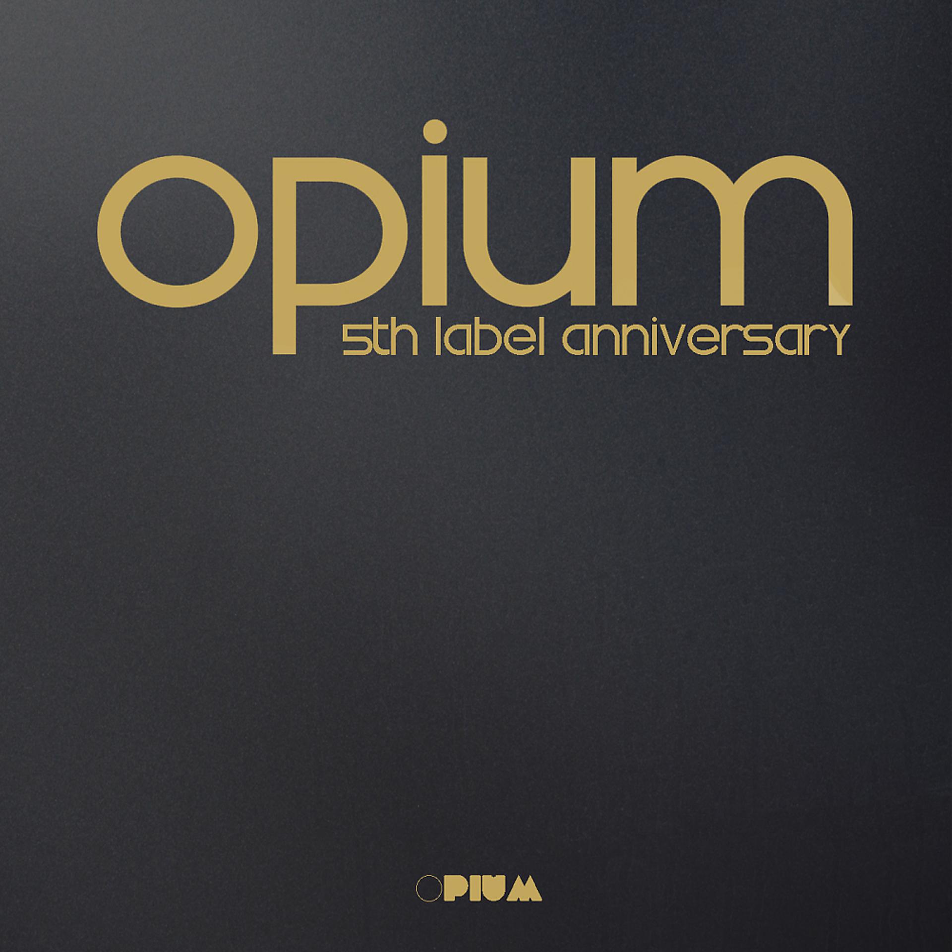 Постер альбома Opium 5th Label Anniversary