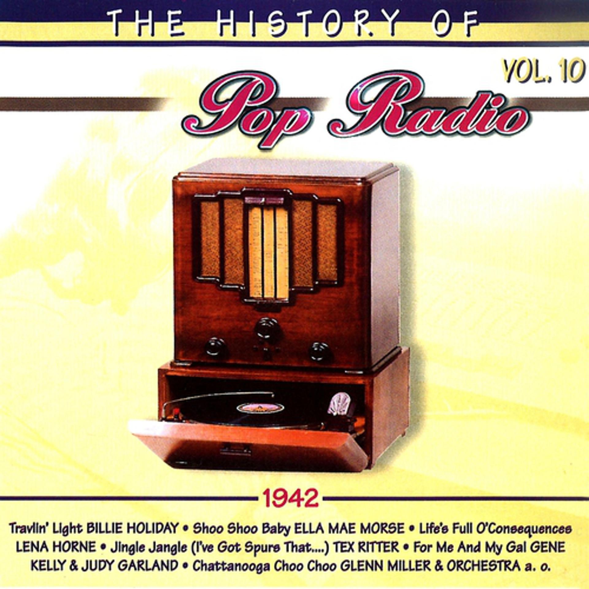 Постер альбома The History of Pop Radio, Vol. 10 (1942)