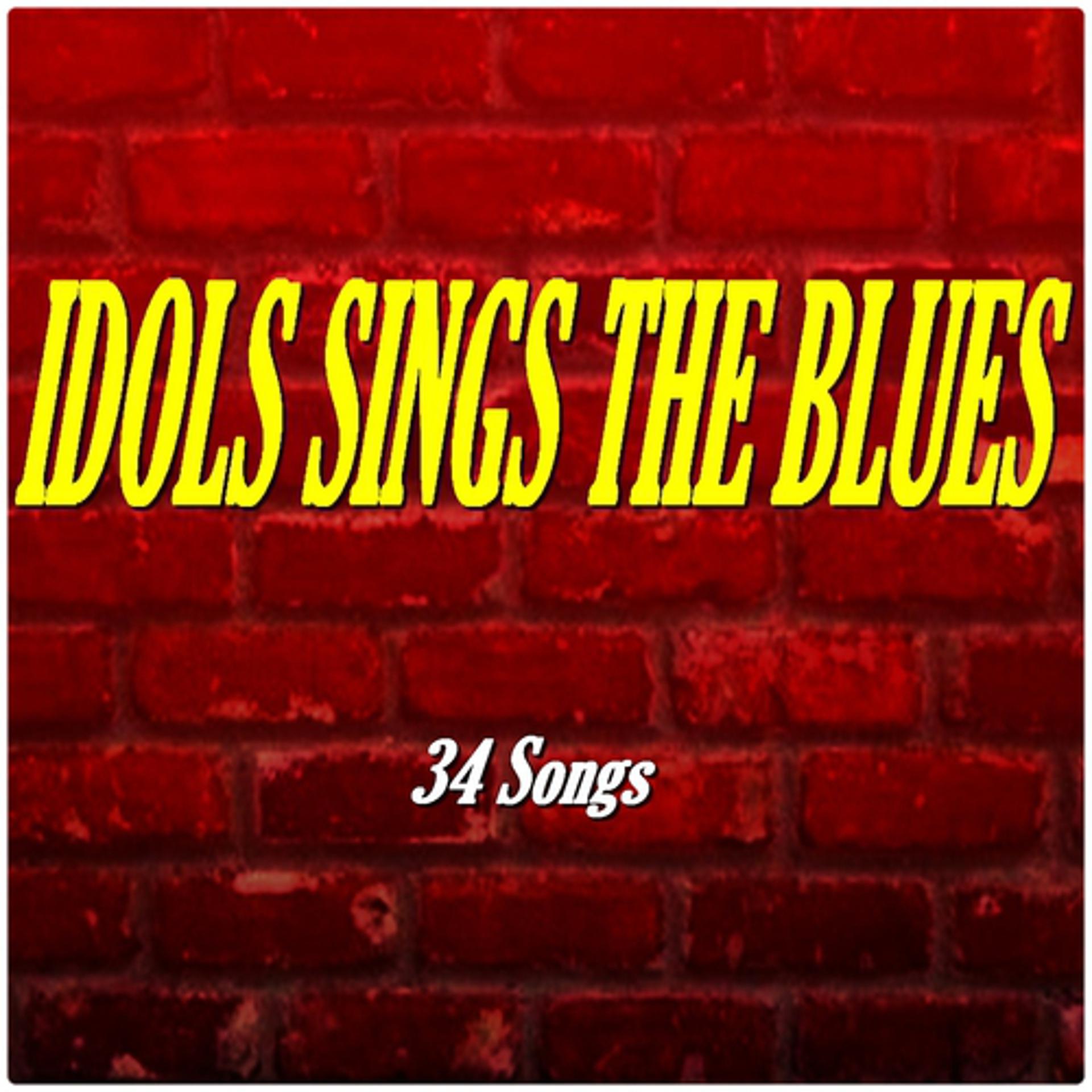 Постер альбома Idols Sings the Blues