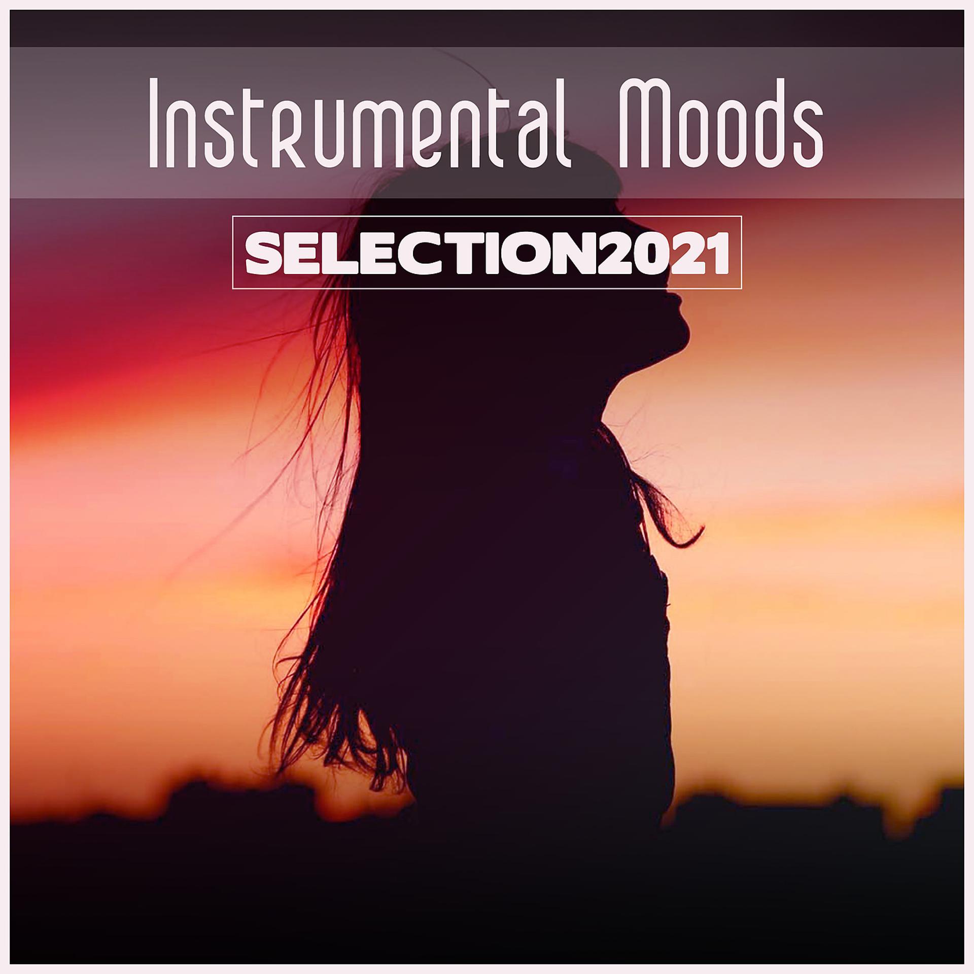 Постер альбома Instrumental Moods Selection 2021