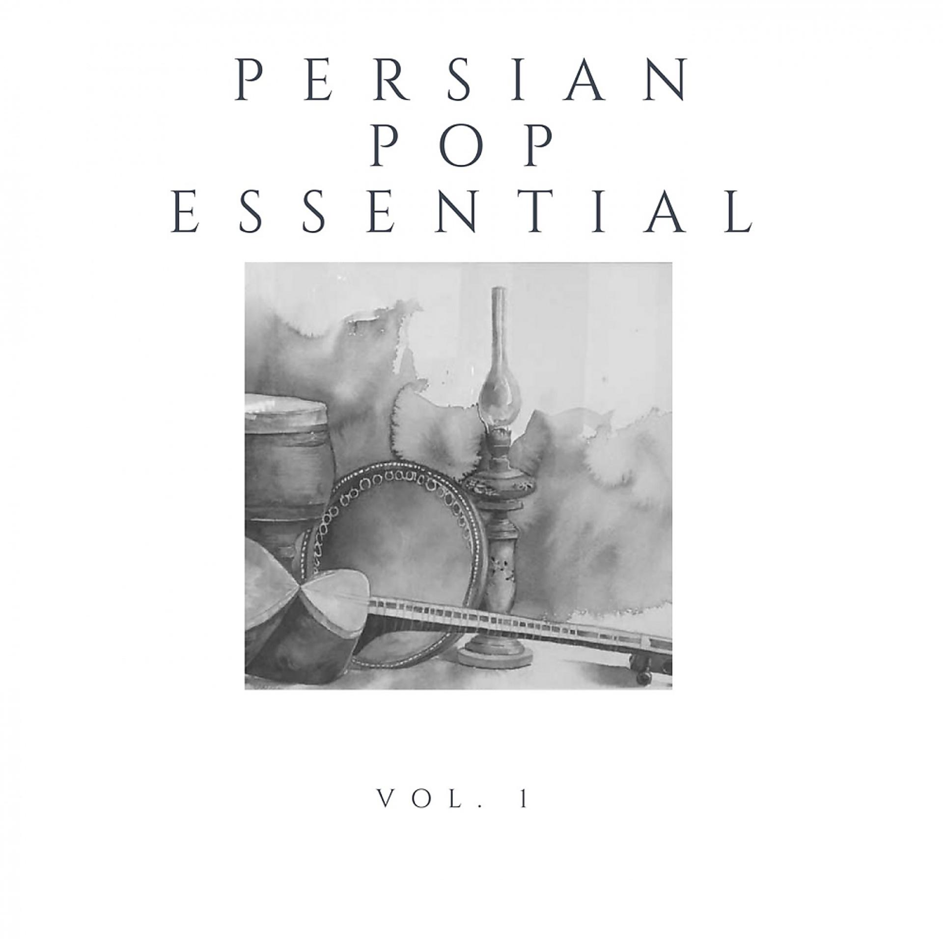 Постер альбома Persian Pop Essential, Vol. 1