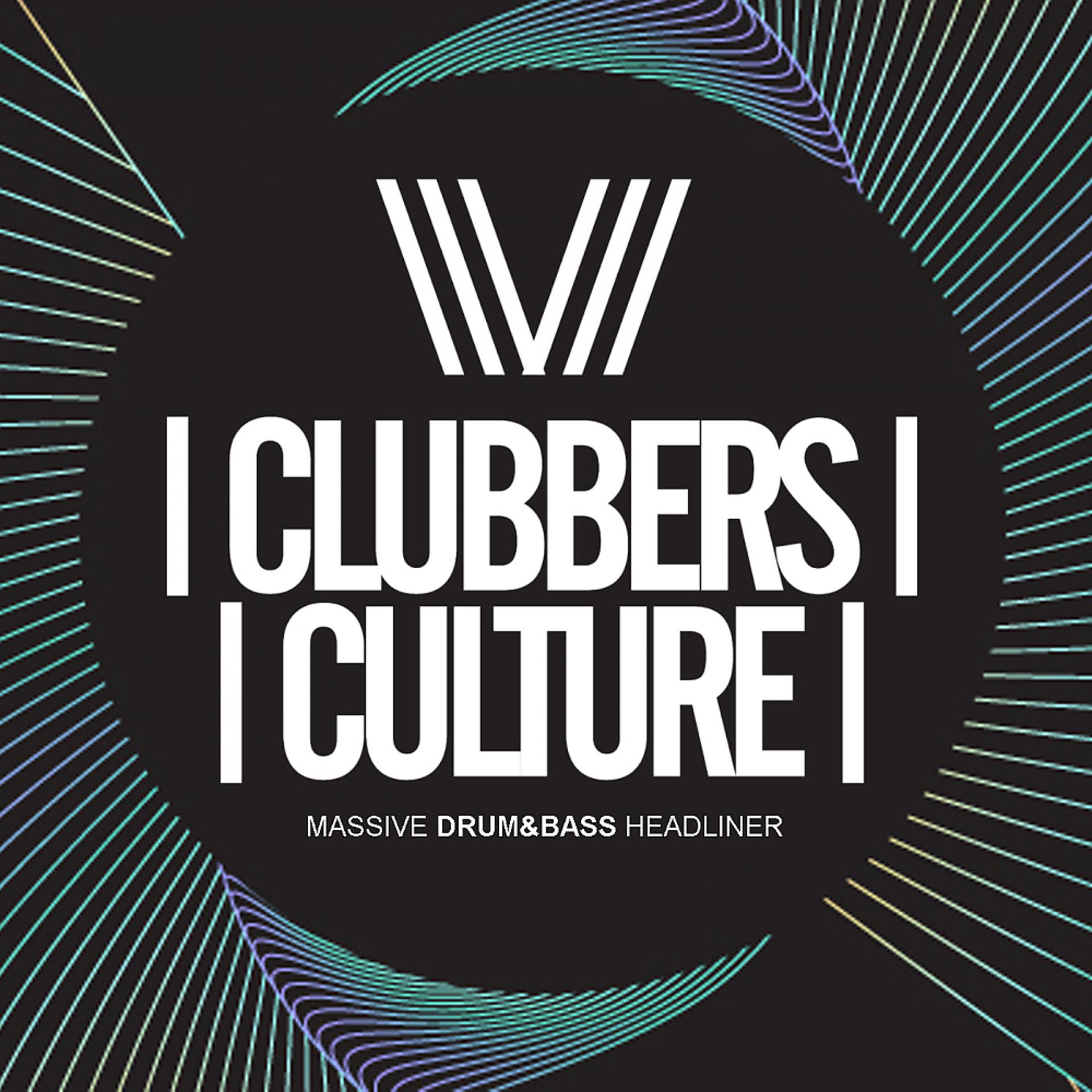 Постер альбома Clubbers Culture: Massive Drum & Bass Headliner