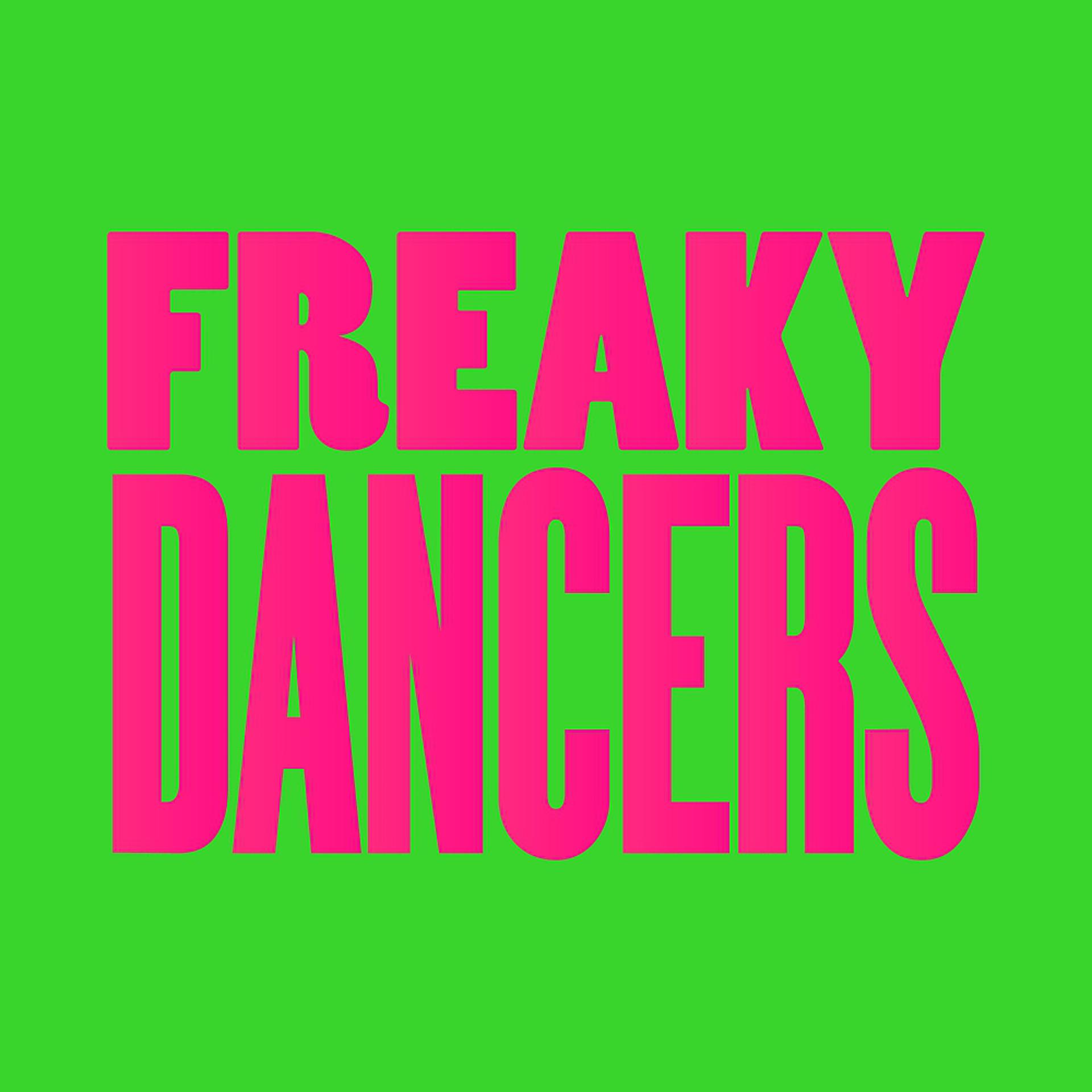Постер альбома Freaky Dancers (Remixes)