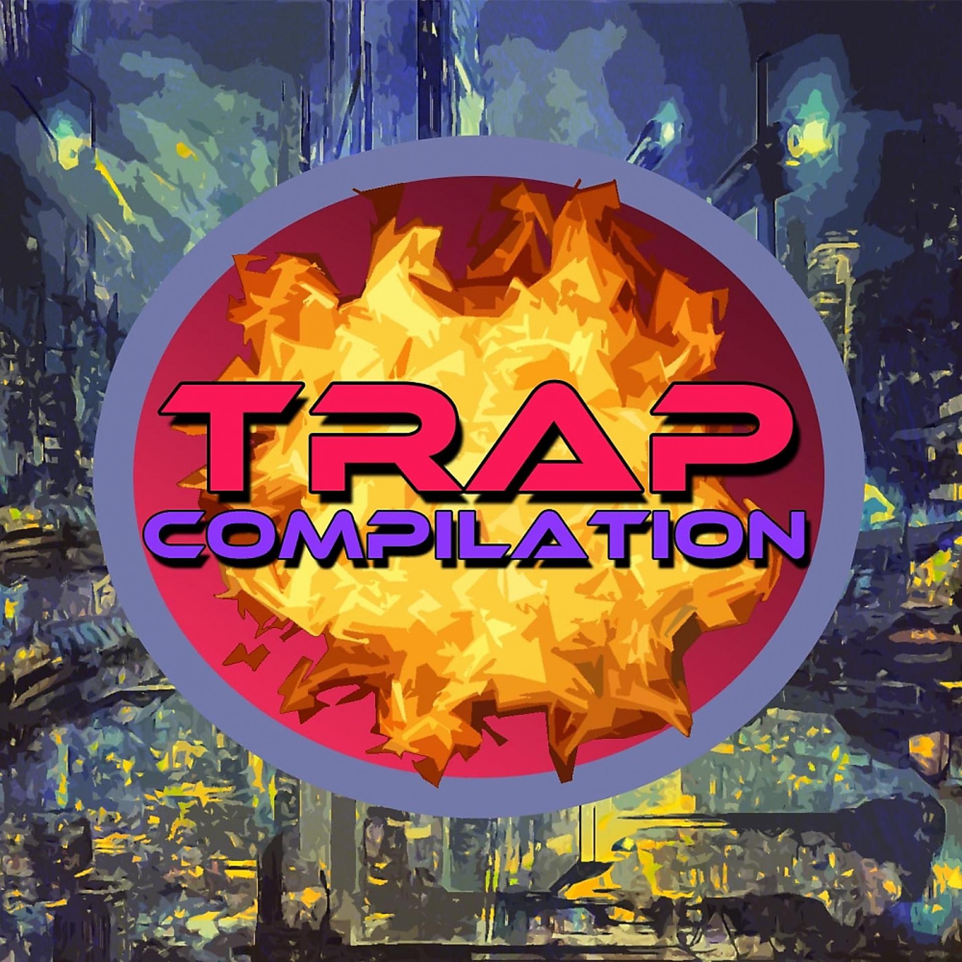 Постер альбома Trap Compilation