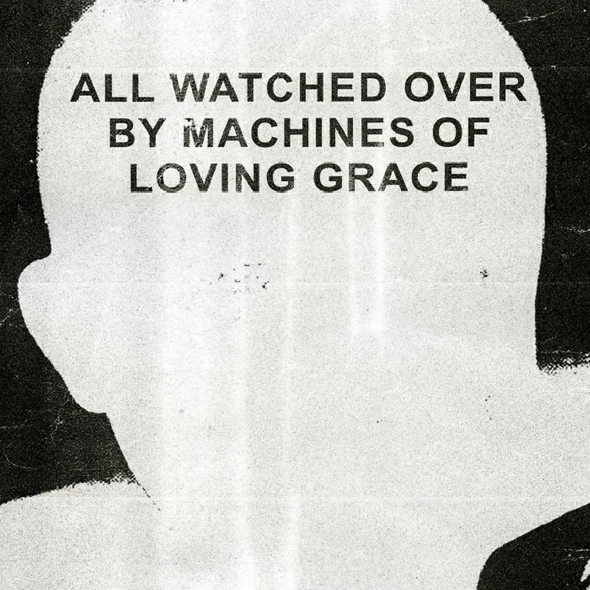 Постер альбома All Watched Over By Machines Of Loving Grace