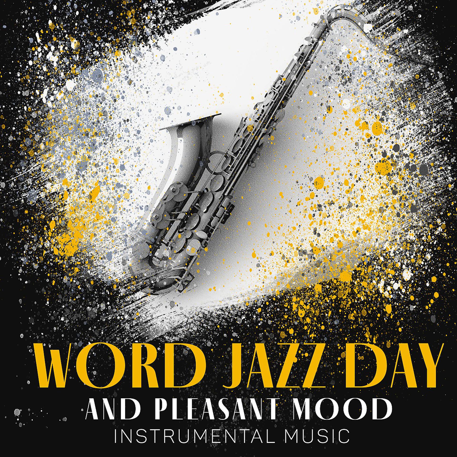 Постер альбома Word Jazz Day and Pleasant Mood