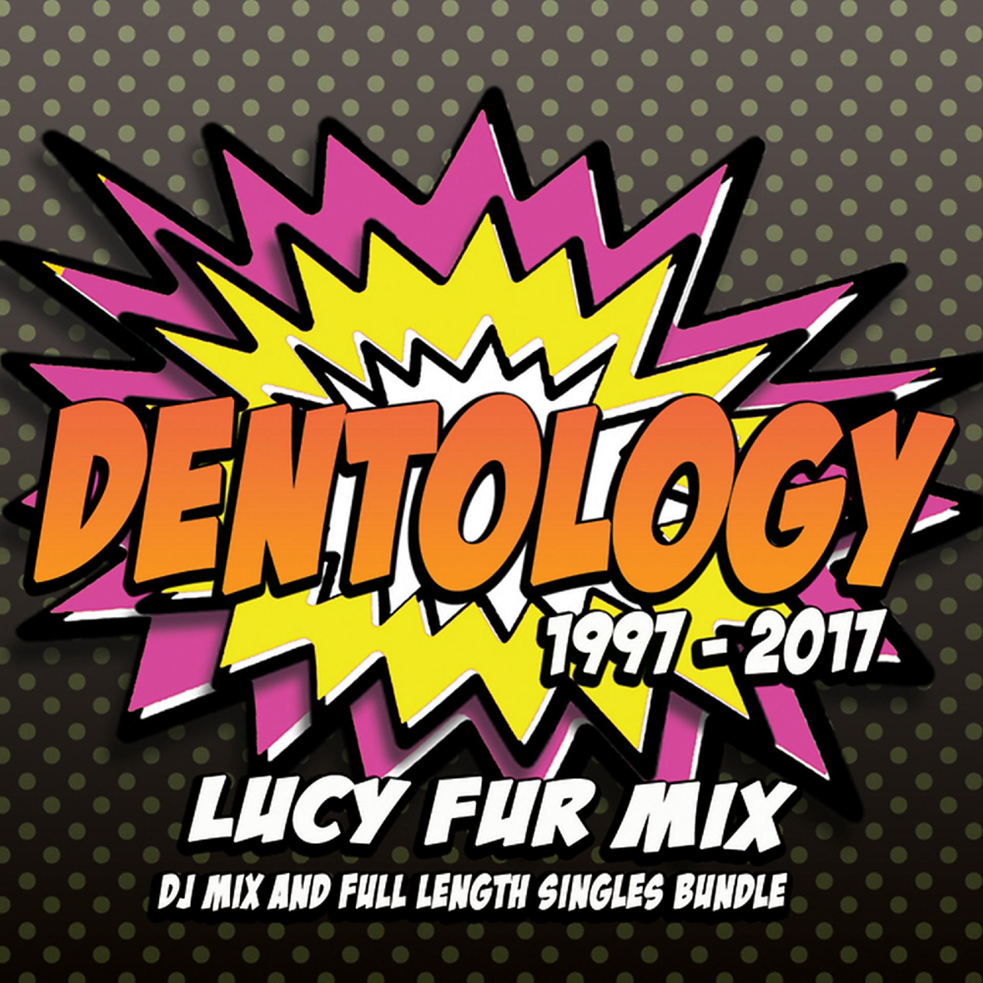Постер альбома Dentology: 20 Years Of Nik Denton (Mixed by Lucy Fur)