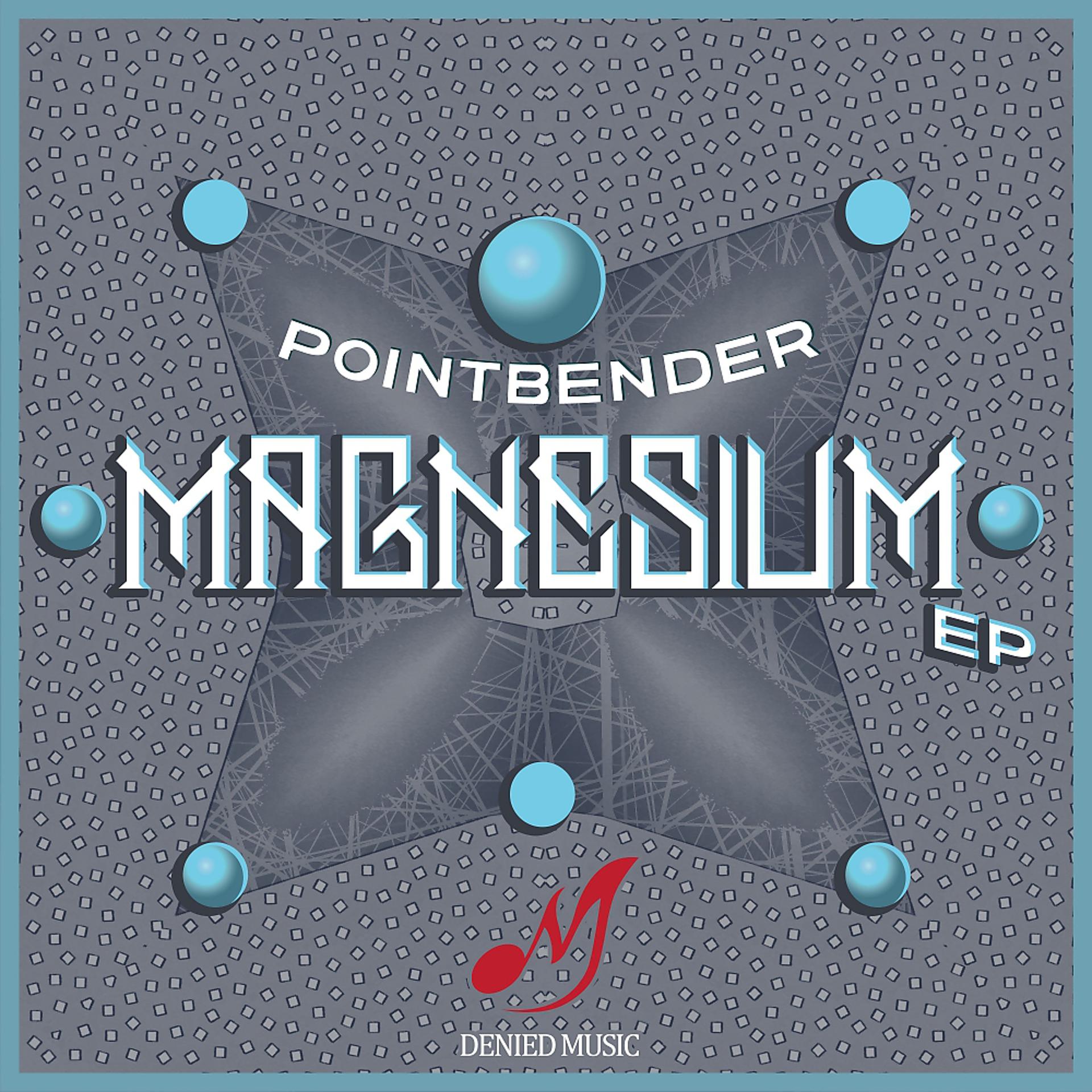 Постер альбома Magnesium EP