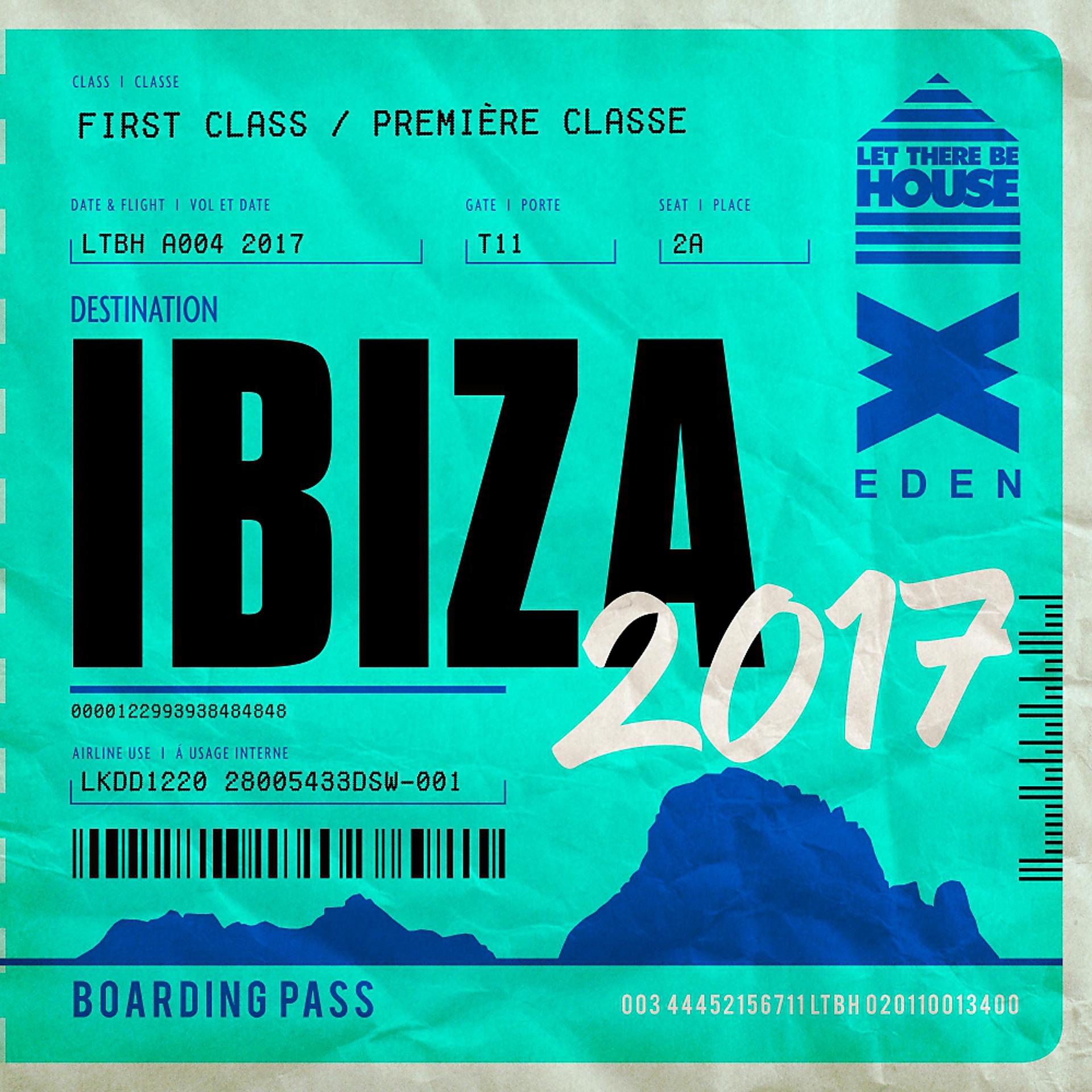 Постер альбома Let There Be House Destination Ibiza 2017