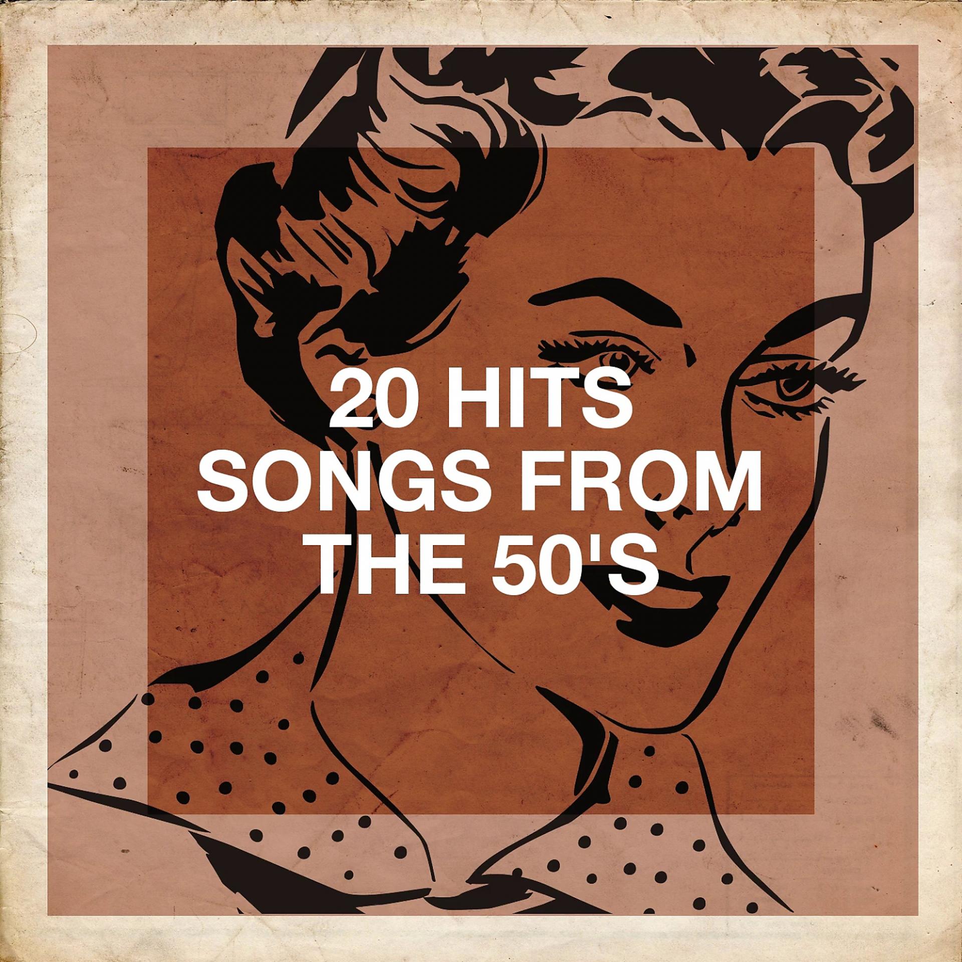 Постер альбома 20 Hits Songs from the 50's