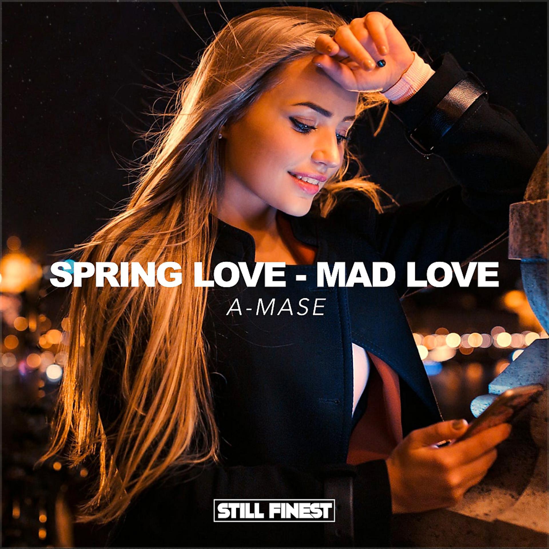 Постер альбома Spring Love, Mad Love