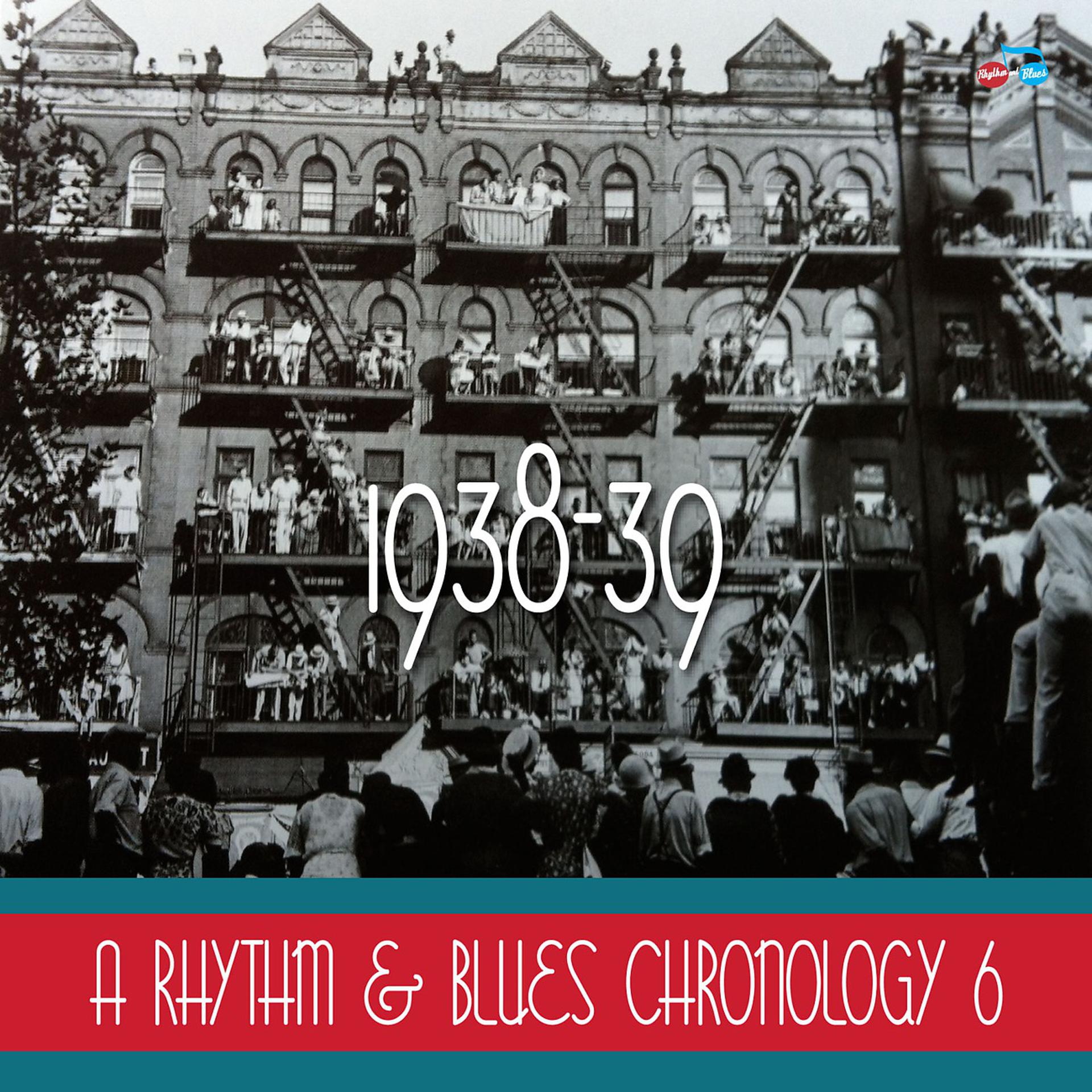 Постер альбома Rhythm & Blues Chronology 6: 1938-39
