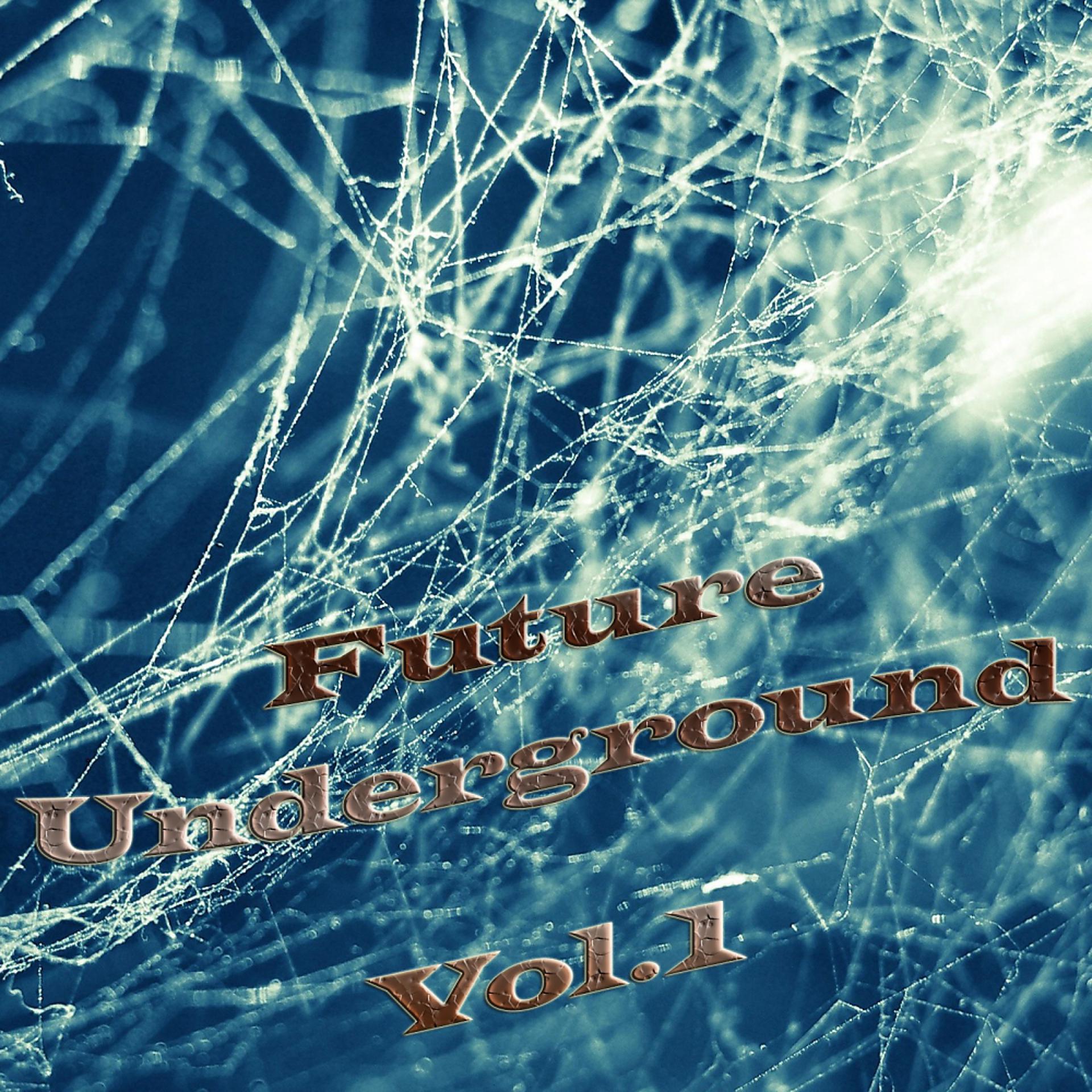 Постер альбома Future Underground, Vol. 1