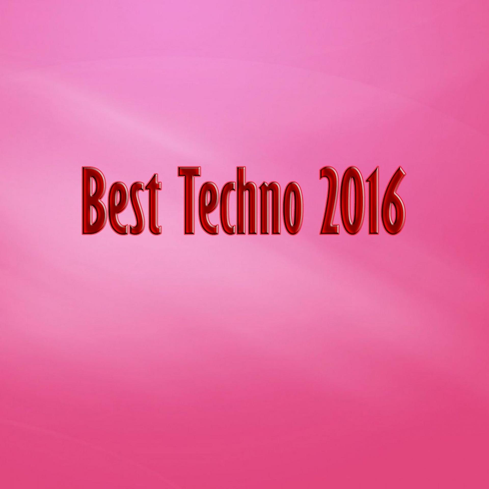 Постер альбома Best Techno 2016