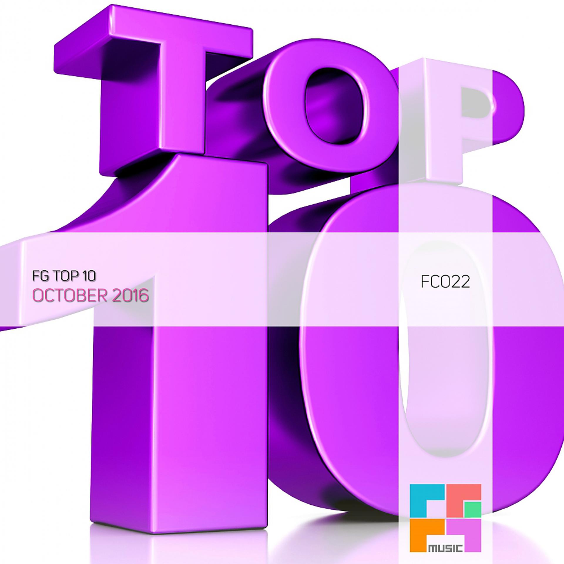 Постер альбома FG Top 10: October 2016