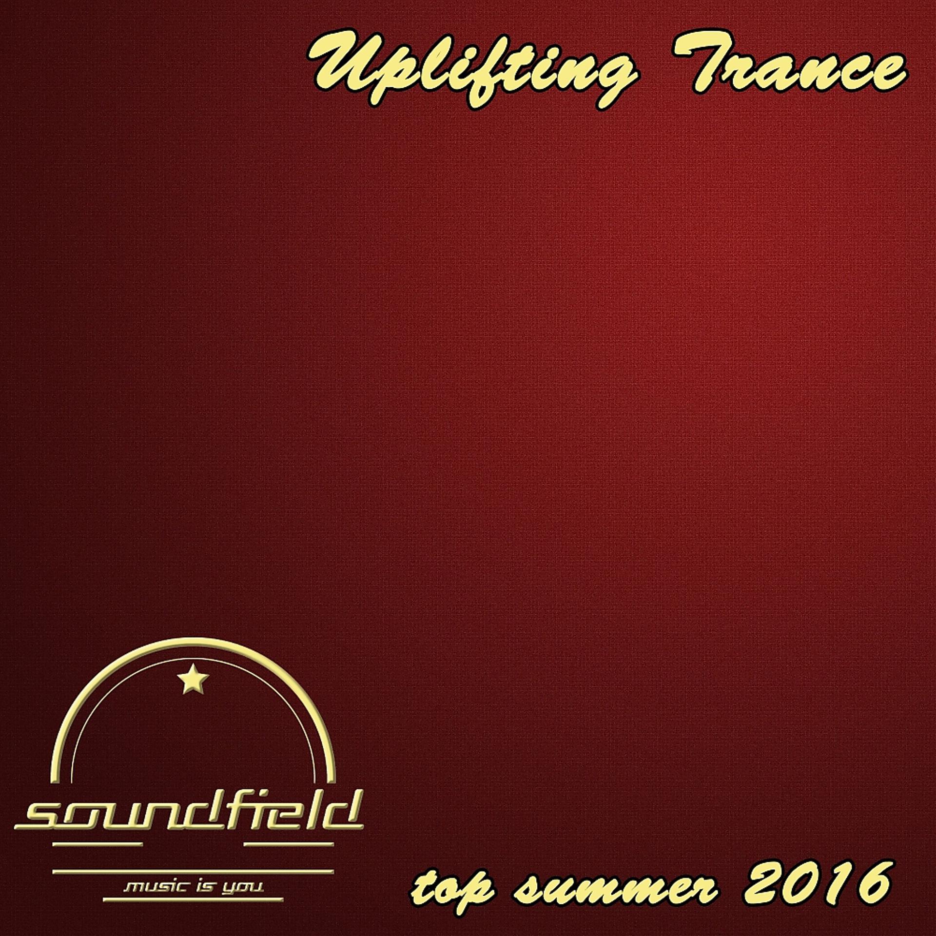 Постер альбома Uplifting Trance Top Summer 2016