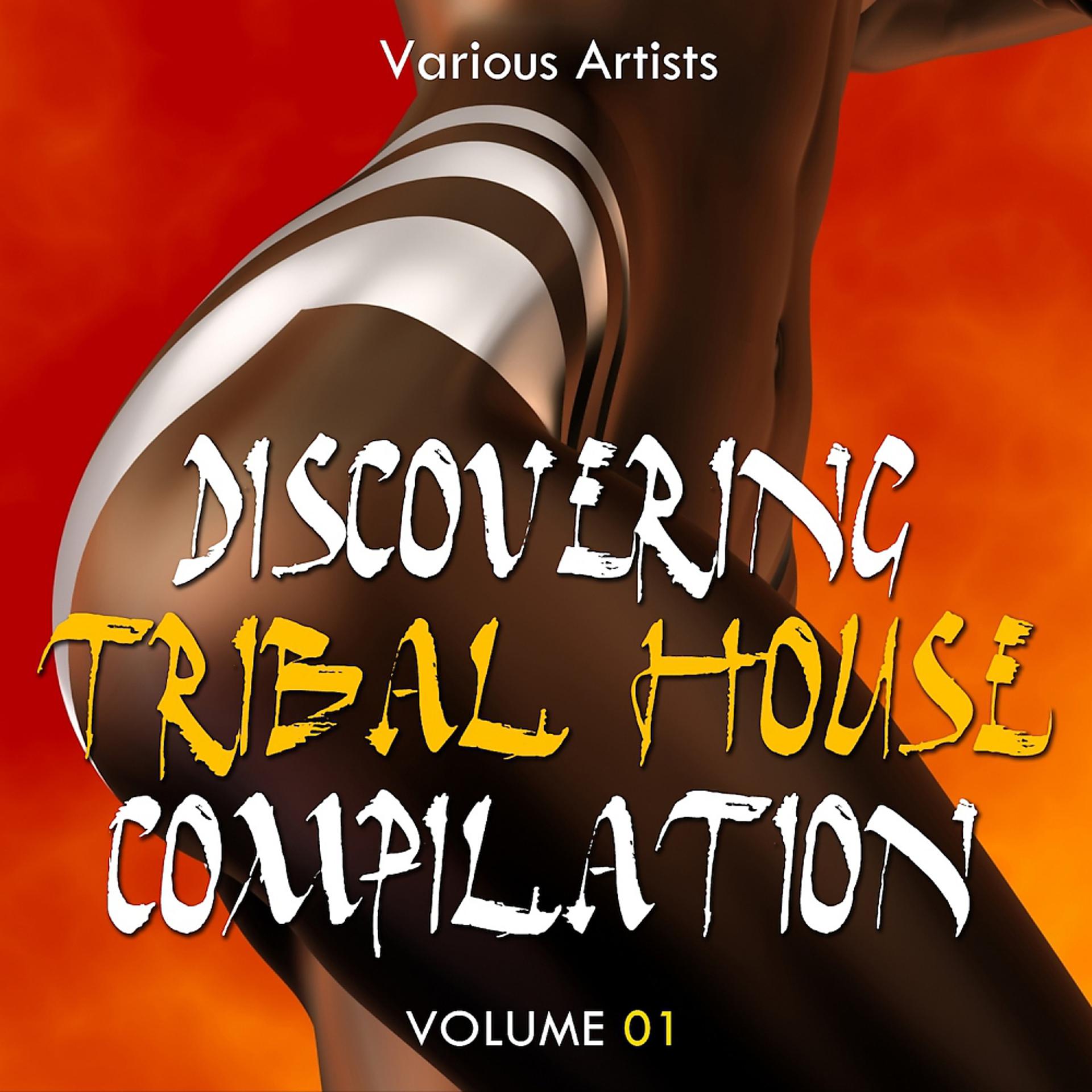 Постер альбома Discovering Tribal House Compilation, Vol. 1
