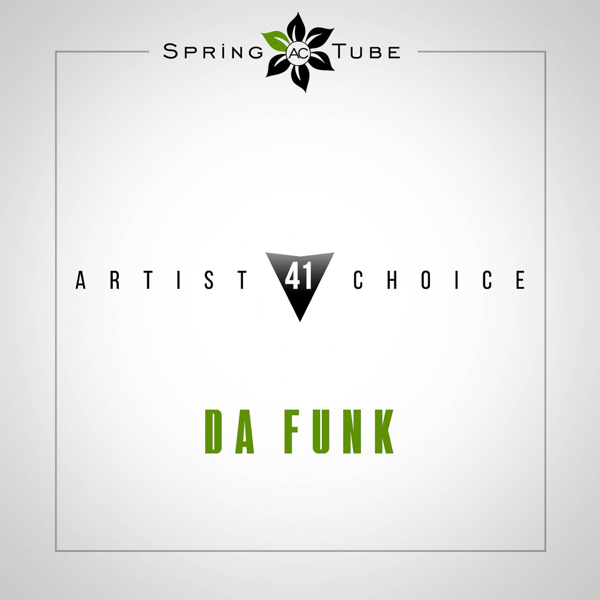 Постер альбома Artist Choice 041. Da Funk