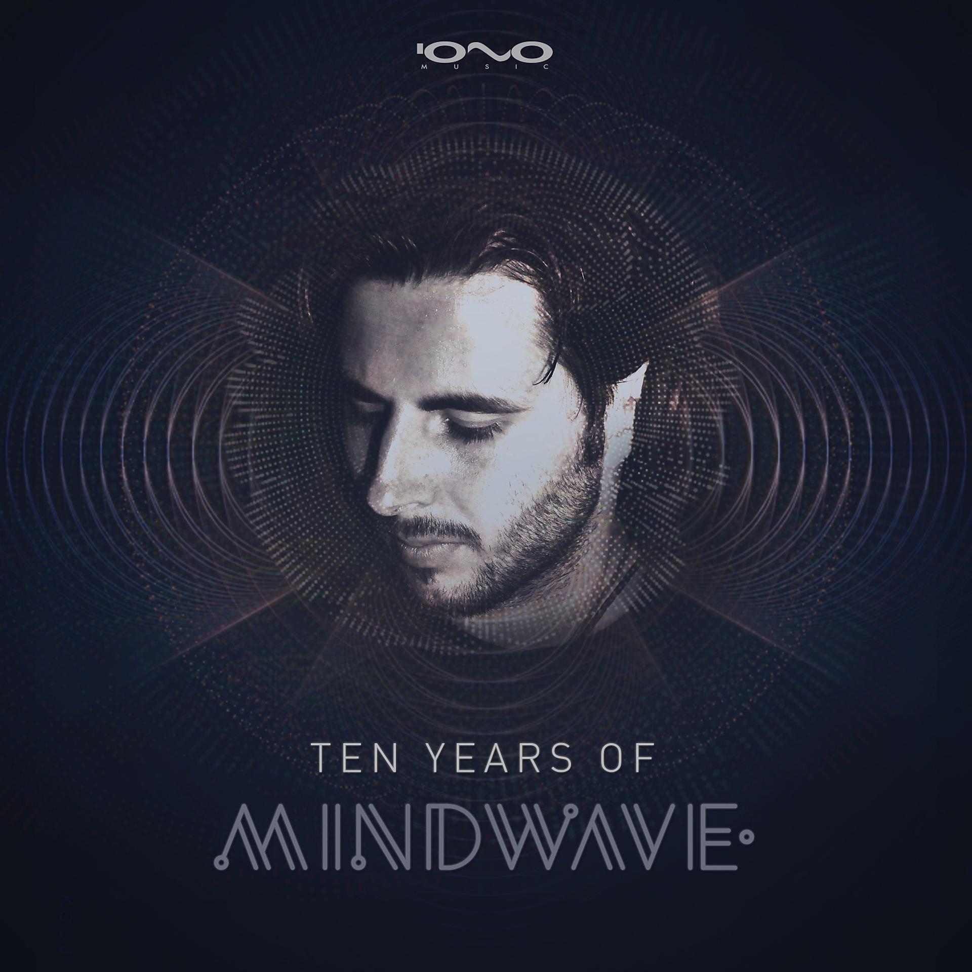Постер альбома 10 Years of Mindwave